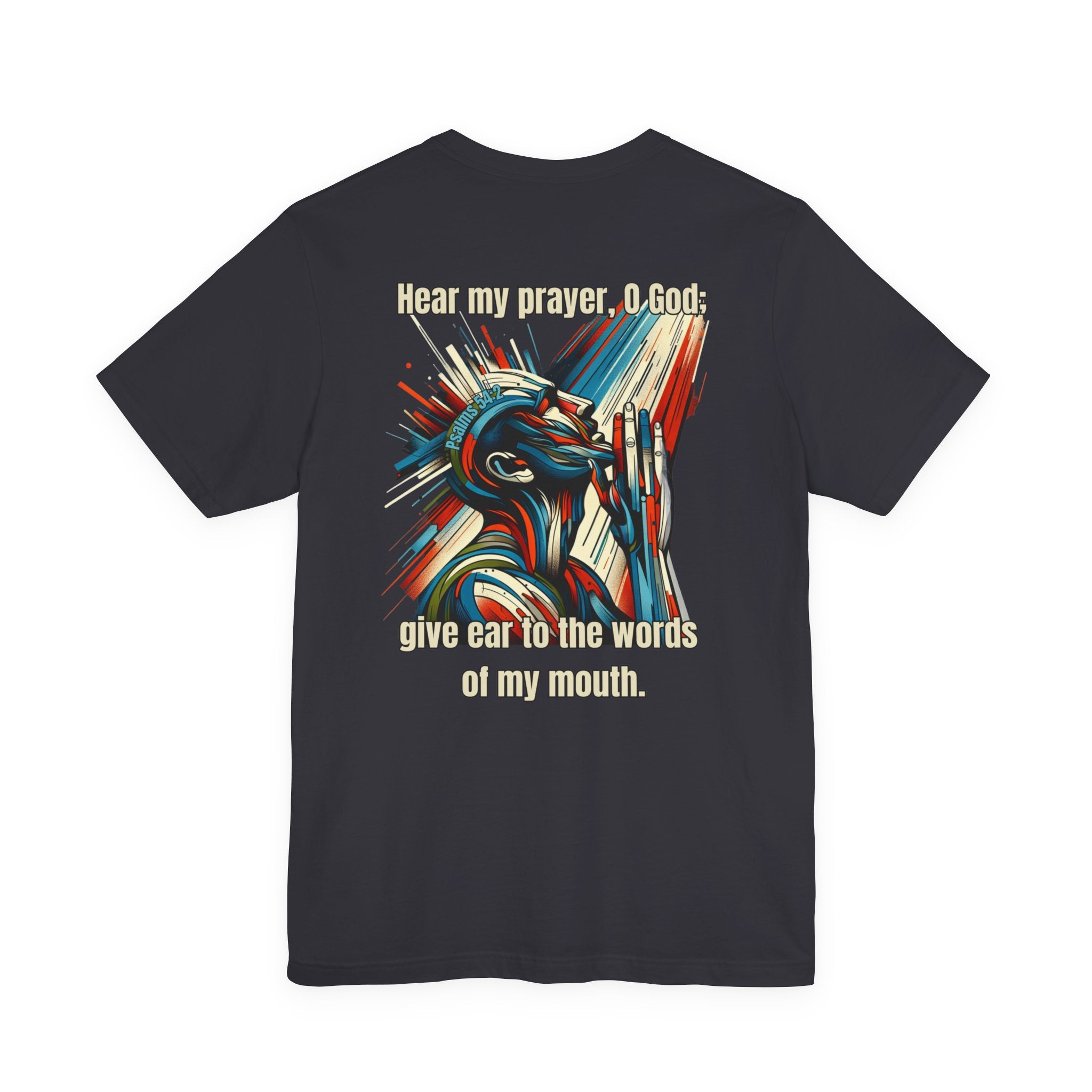 Psalm 54:2 T-Shirt – Unisex Jersey Short Sleeve Christian Tee with Praying Artwork & Slinging Scriptures Logo