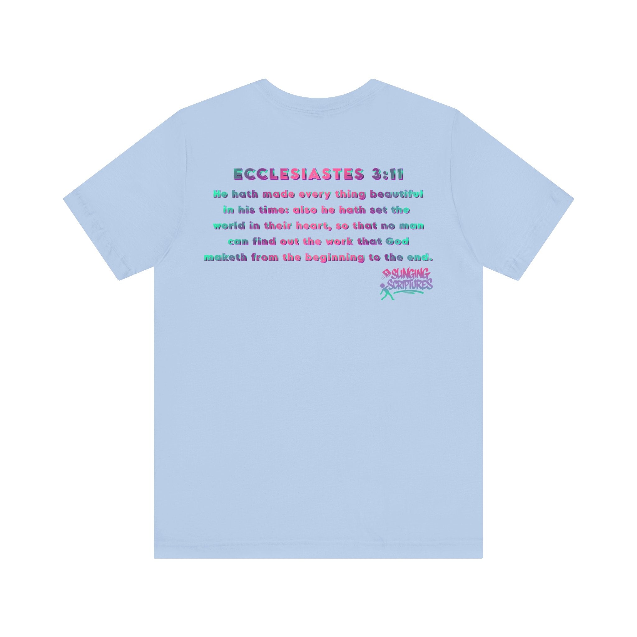 Everything Beautiful in Its Time Tee | Ecclesiastes 3:11 Scripture Shirt | Unisex Jersey Short Sleeve Inspirational Christian T-Shirt