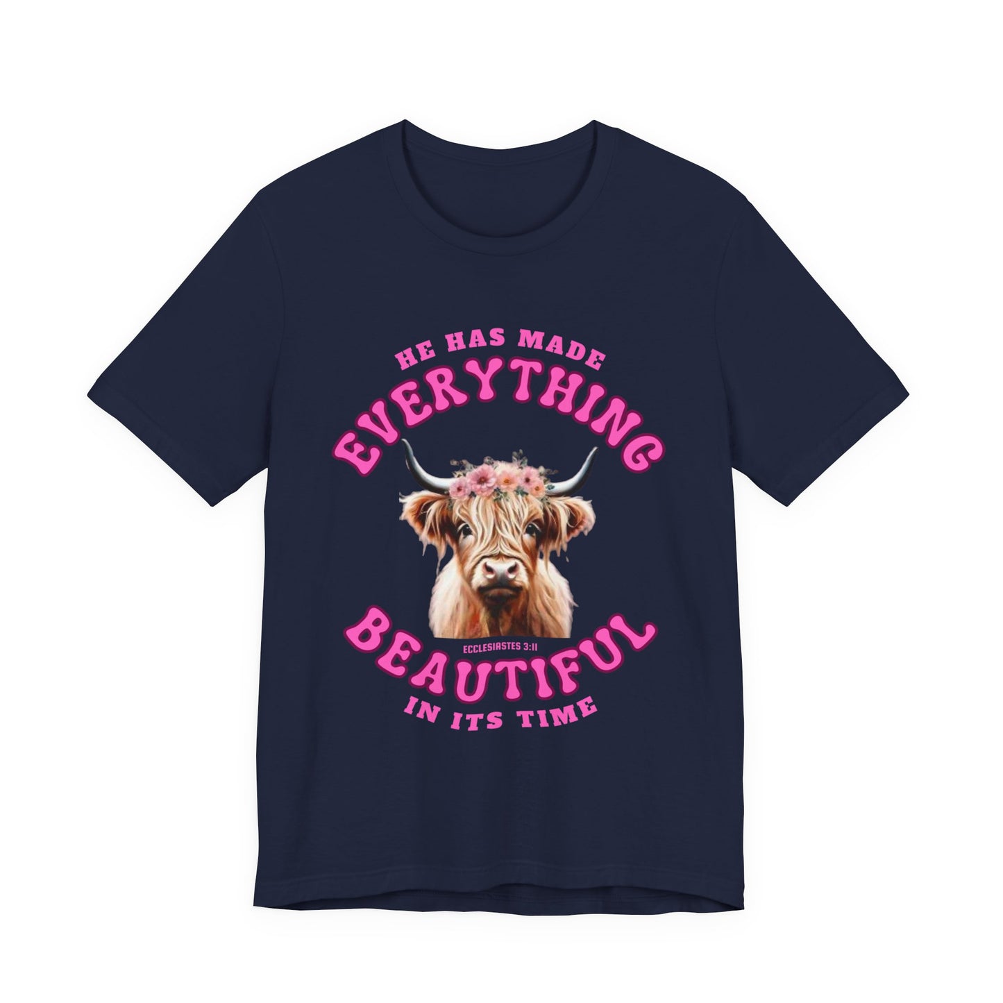 Everything Beautiful in Its Time Tee | Ecclesiastes 3:11 Scripture Shirt | Unisex Jersey Short Sleeve Inspirational Christian T-Shirt