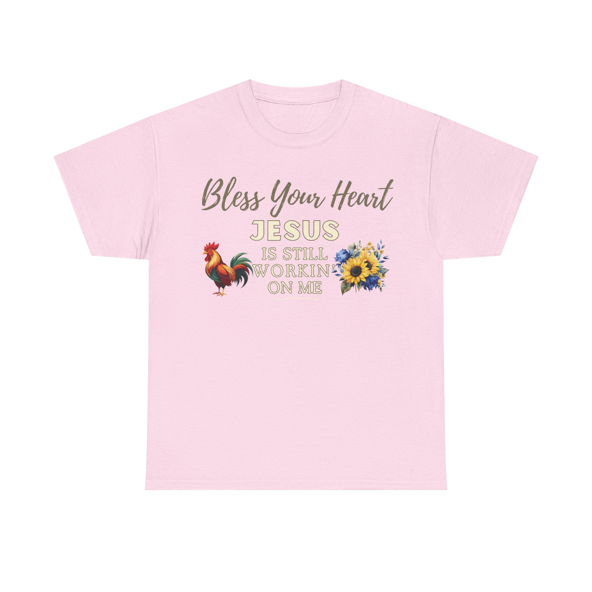 Bless Your Heart — Jesus Is Still Workin’ On Me | Southern Christian T-Shirt