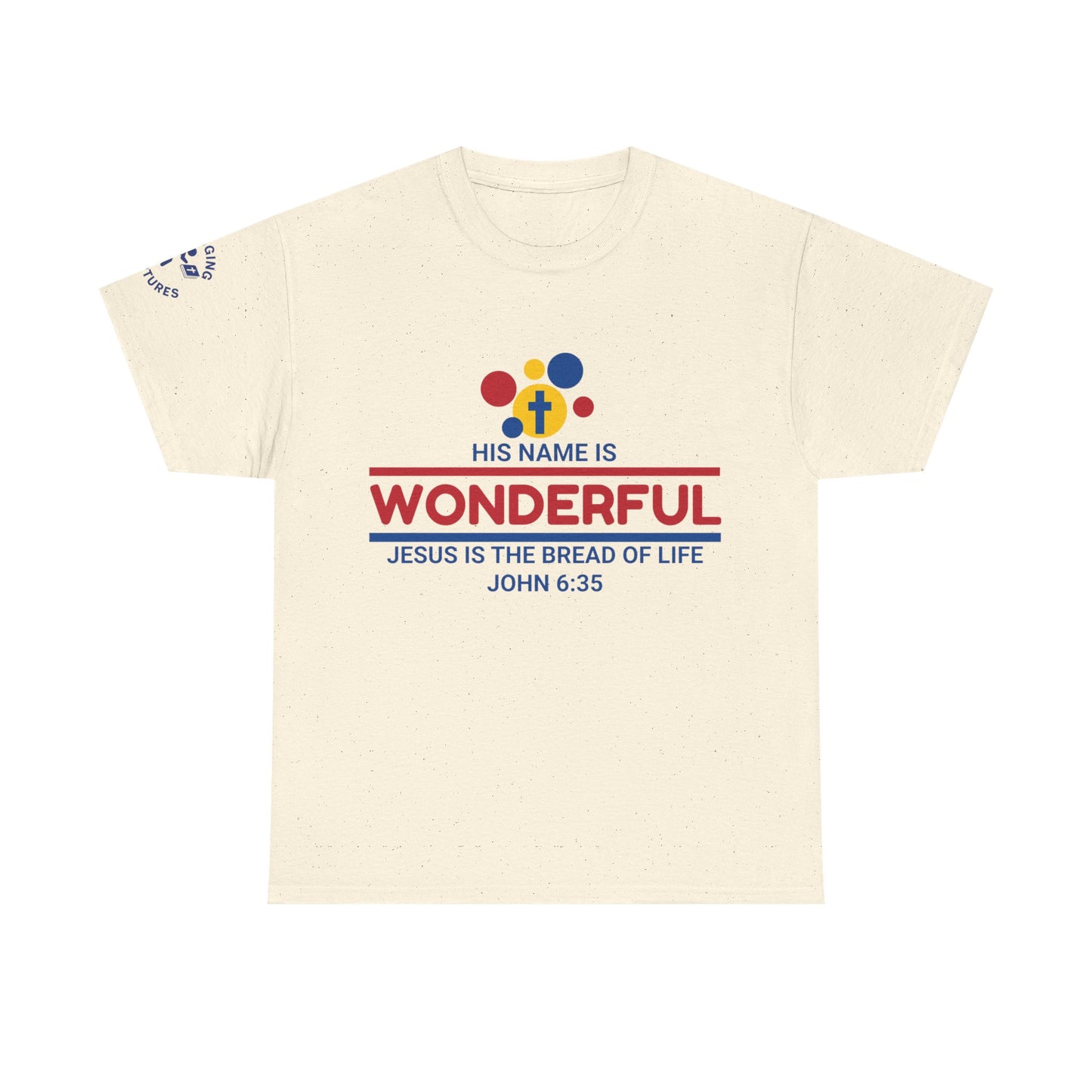 His Name Is Wonderful Tee | John 6:35 Wonder Bread Parody Shirt | Unisex Heavy Cotton Christian T-Shirt