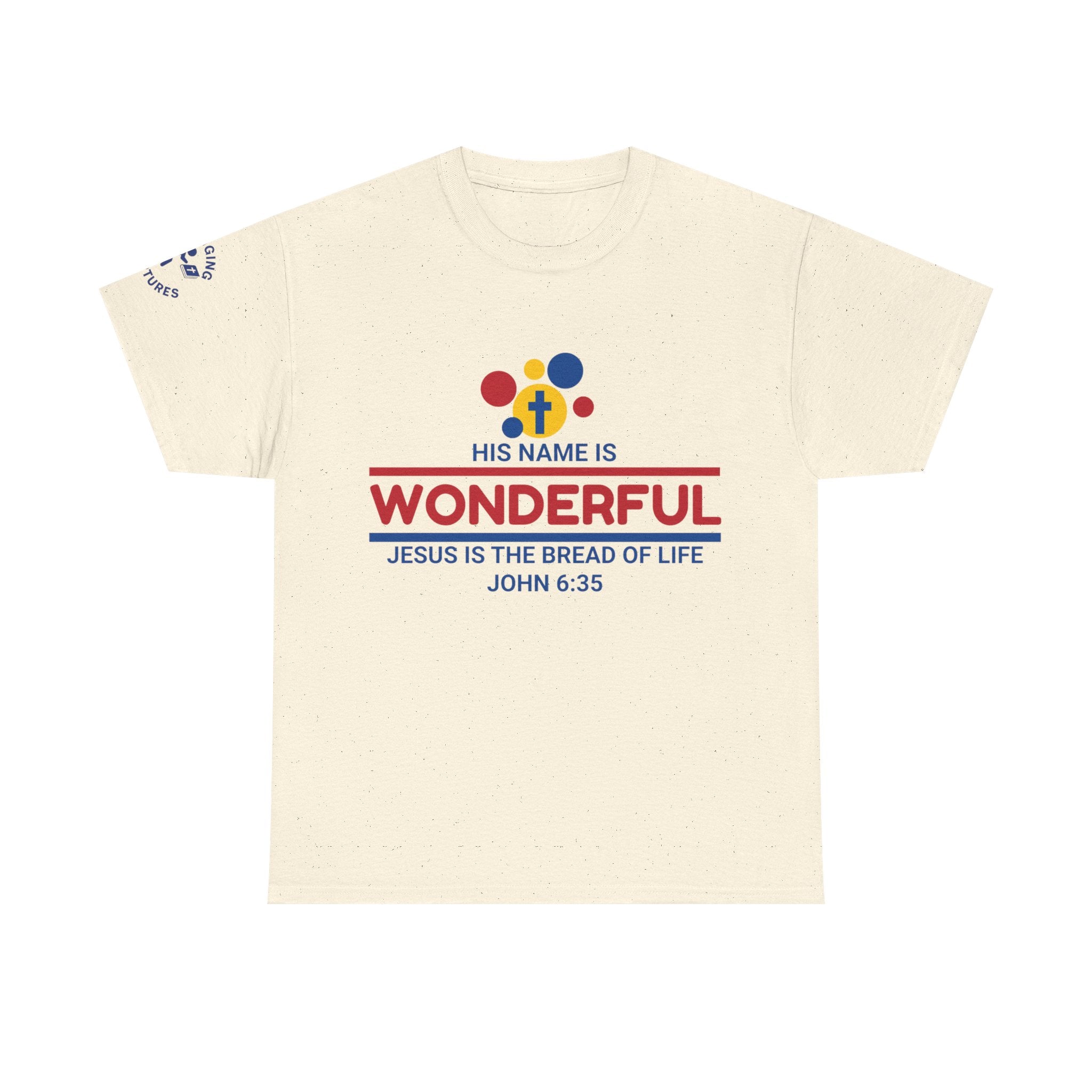 His Name Is Wonderful Tee | John 6:35 Wonder Bread Parody Shirt | Unisex Heavy Cotton Christian T-Shirt