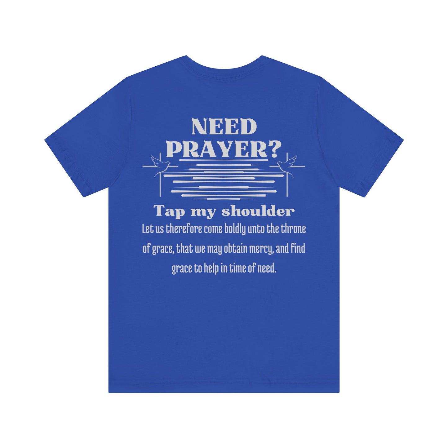 Need Prayer? Tap My Shoulder | Hebrews 4:16 Christian Outreach Jersey T-Shirt