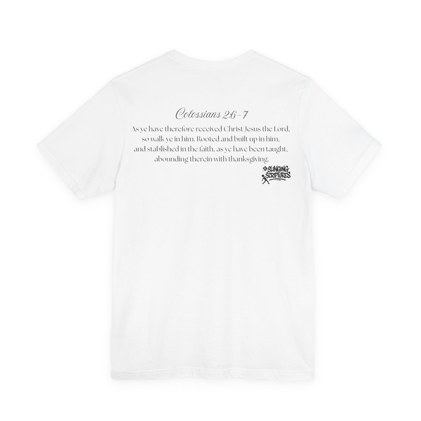 Rooted in Christ | Colossians 2:6-7 Scripture Tee | Unisex Christian T-Shirt