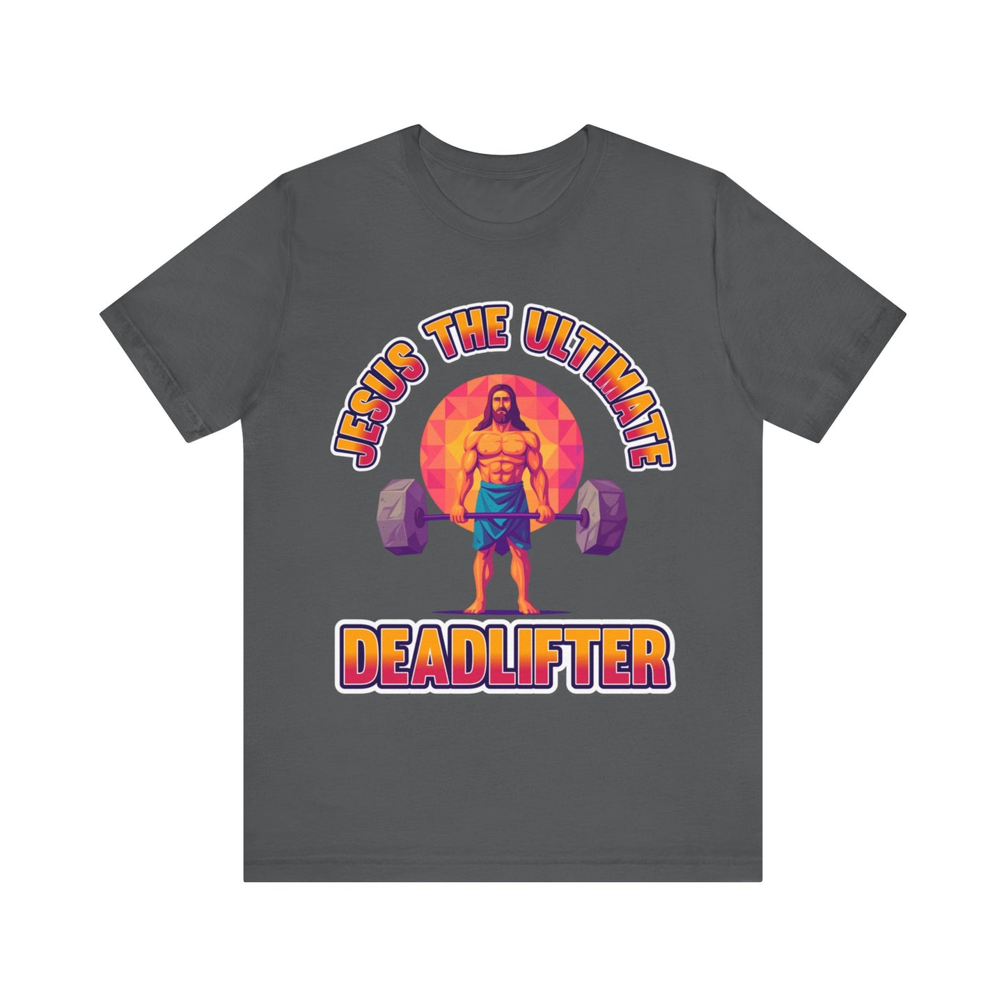 Jesus Deadlifter Tee – Romans 6:9 Unisex Jersey T-Shirt, Gym Shirt, Fitness Apparel, Biblical Strength Tee