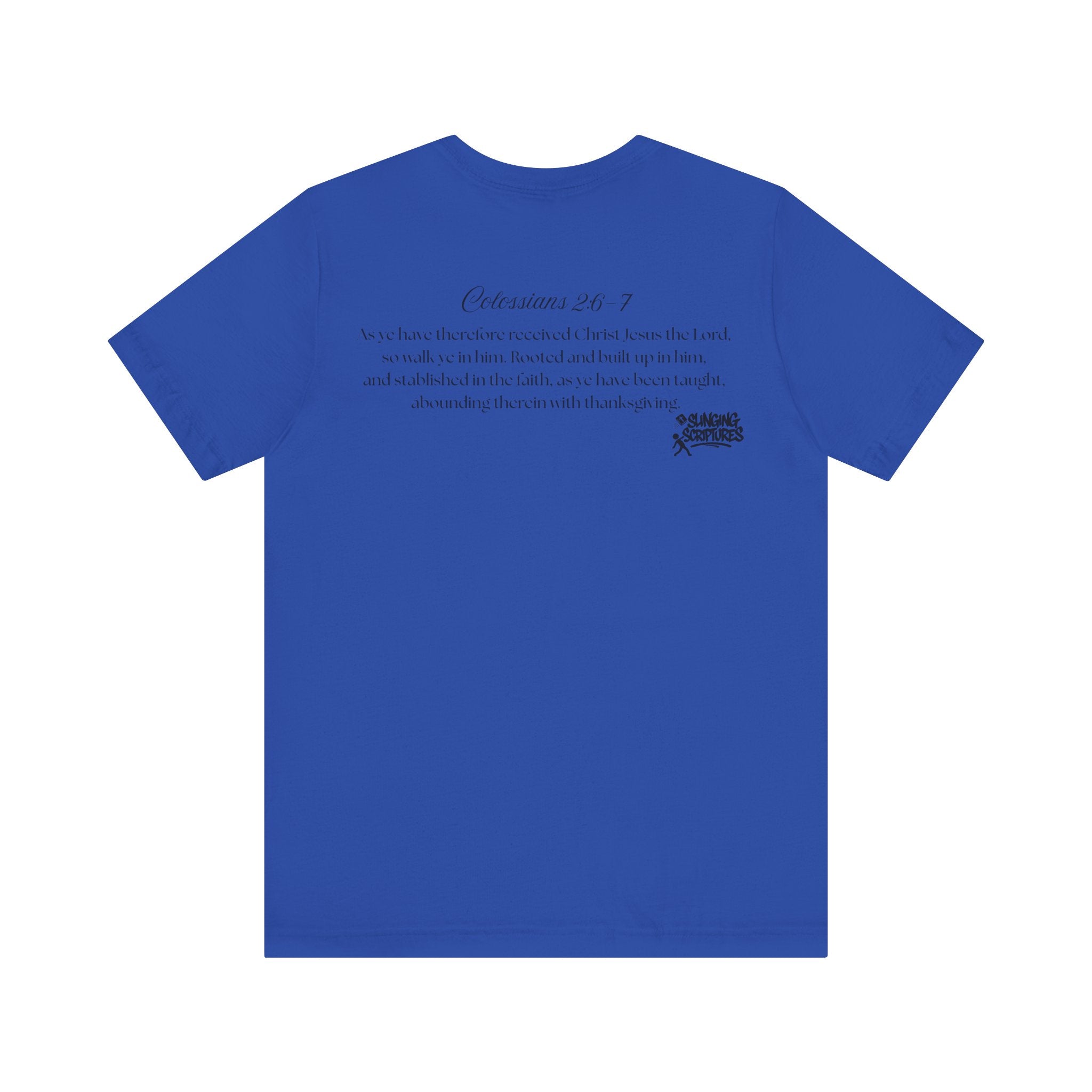 Rooted in Christ Tee | Colossians 2:6-7 Scripture Shirt | Christian Faith T-Shirt
