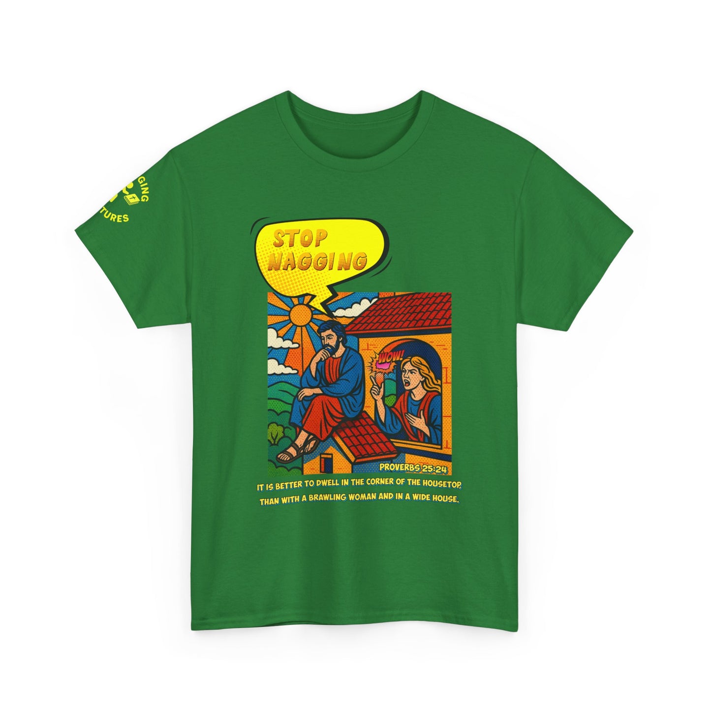 Stop Nagging — Proverbs 25:24 Pop-Art Tee | Unisex Heavy Cotton Christian T-Shirt