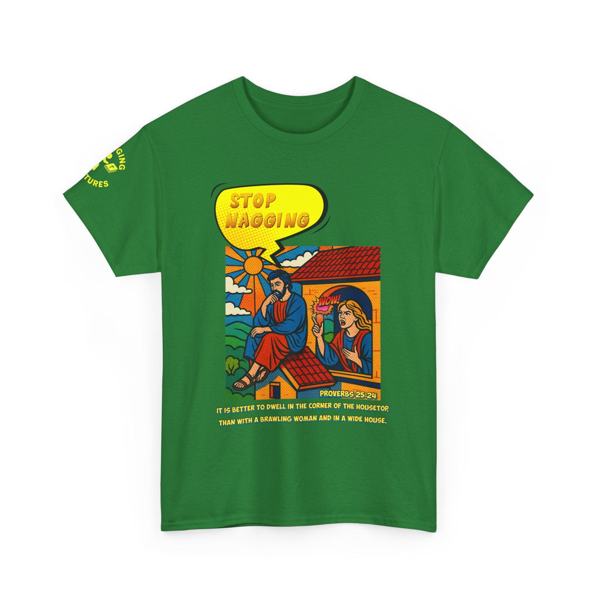 Stop Nagging — Proverbs 25:24 Pop-Art Tee | Unisex Heavy Cotton Christian T-Shirt