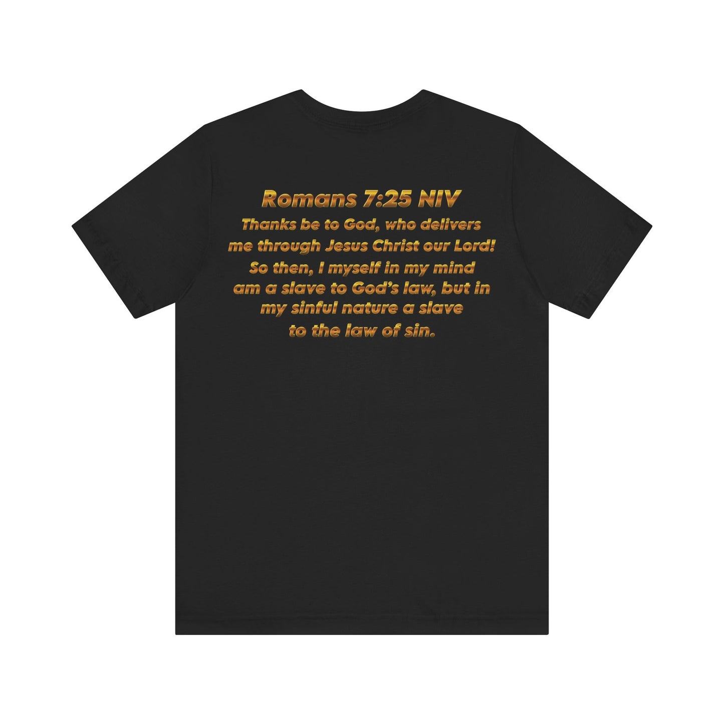 Romans 7:25 Christian Jersey T-Shirt – Spiritual Quote Tee, Unisex Bible Verse Apparel, Inspirational Faith Shirt for Men & Women
