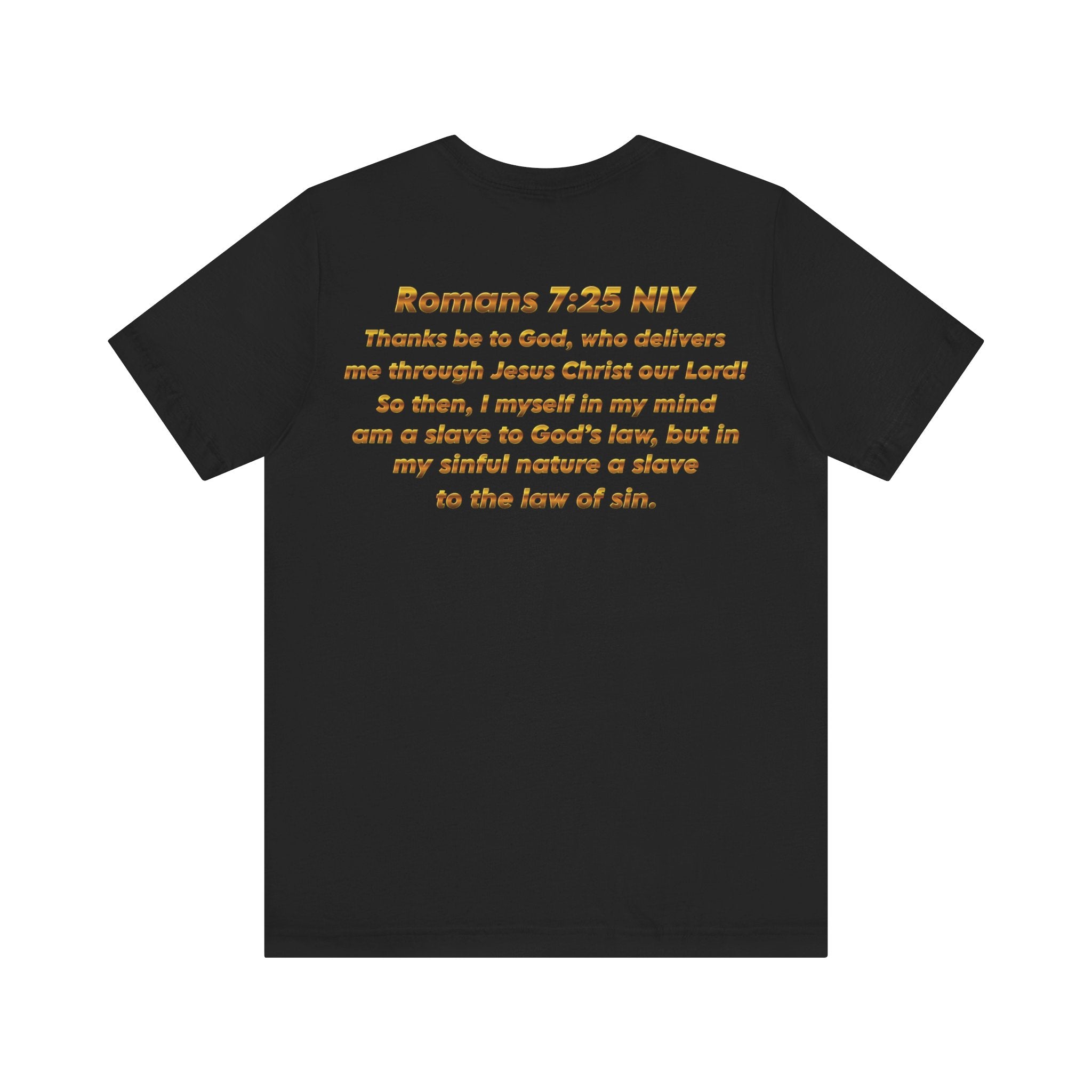 Romans 7:25 Christian Jersey T-Shirt – Spiritual Quote Tee, Unisex Bible Verse Apparel, Inspirational Faith Shirt for Men & Women