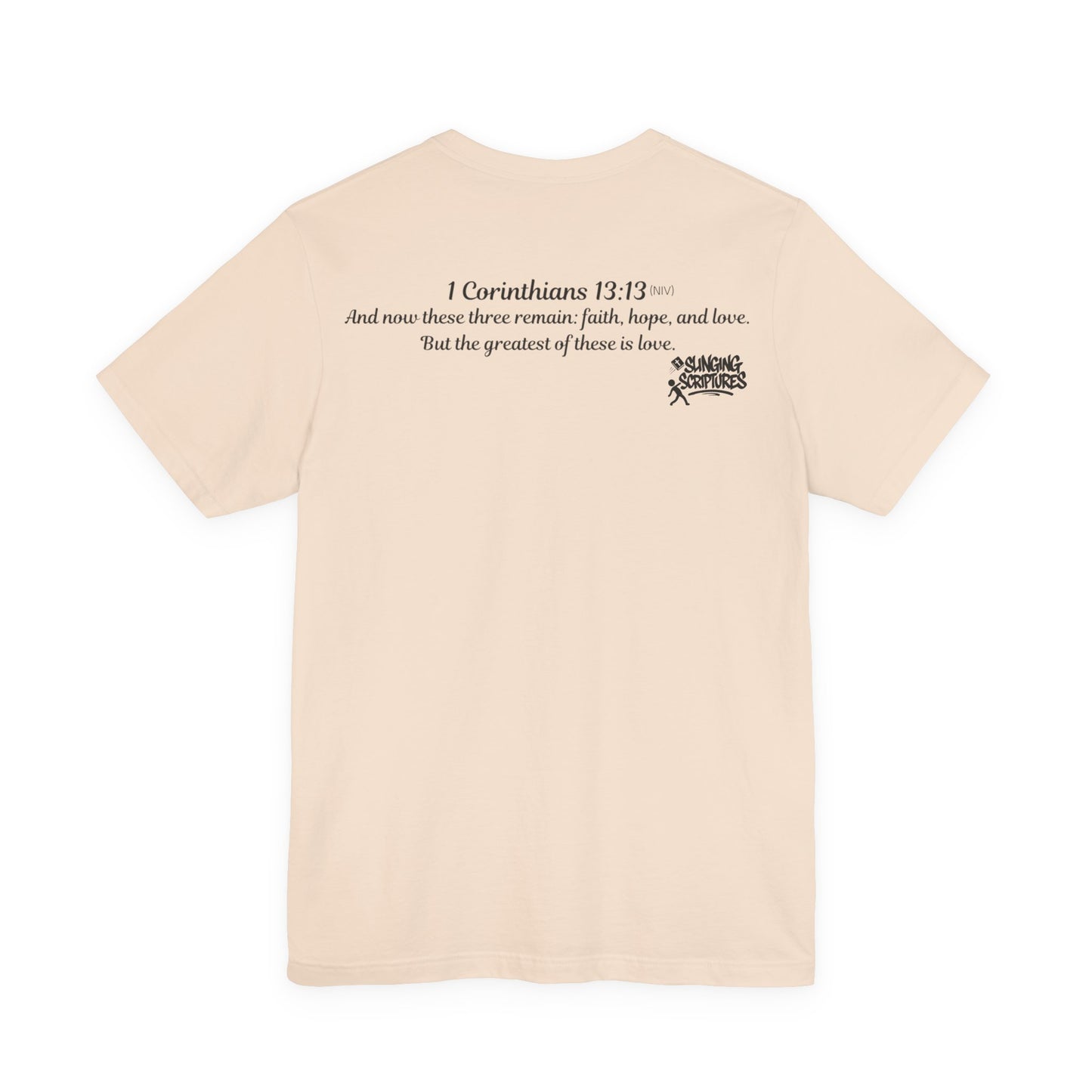 Faith, Hope, Love Tee | 1 Corinthians 13:13 Scripture Shirt | Unisex Jersey Christian T-Shirt