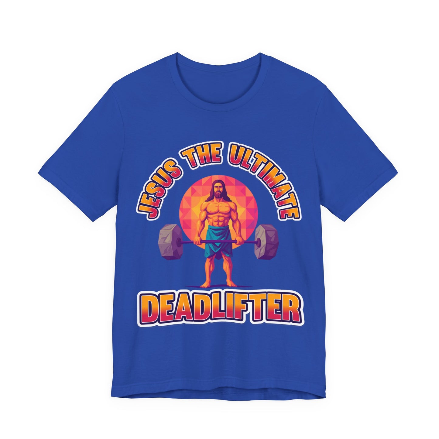 Jesus Deadlifter Tee – Romans 6:9 Unisex Jersey T-Shirt, Gym Shirt, Fitness Apparel, Biblical Strength Tee