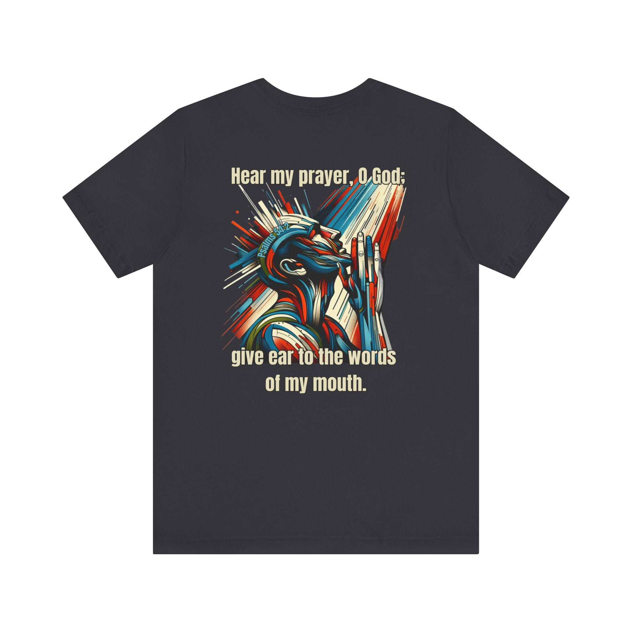 Psalm 54:2 T-Shirt – Unisex Jersey Short Sleeve Christian Tee with Praying Artwork & Slinging Scriptures Logo