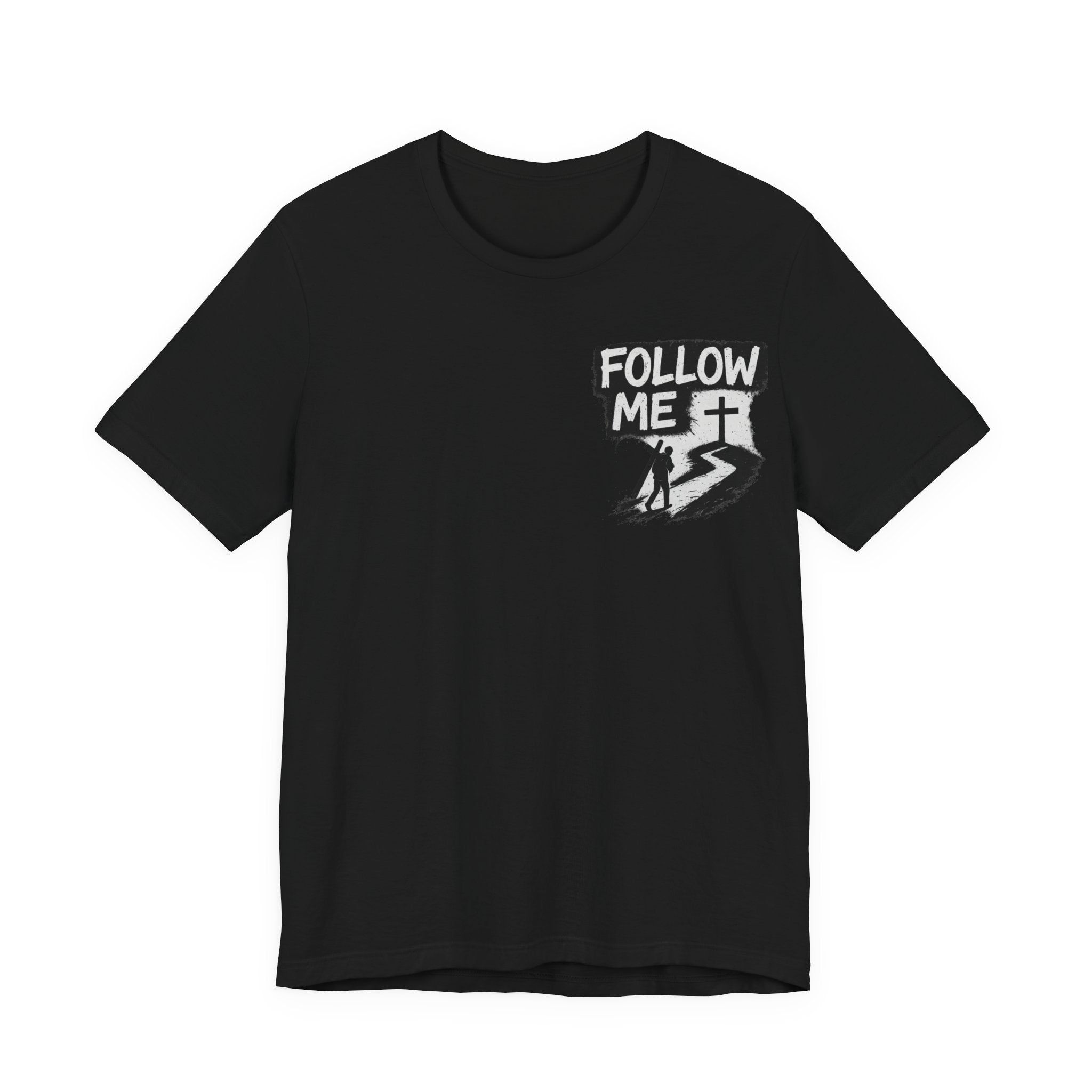 Follow Me Tee | Luke 9:23 Christian T-Shirt | Inspirational Scripture Shirt | Unisex Jersey Short Sleeve