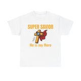 Super Savior™ — Jesus Is My Superhero Shirt | Christian Superhero T-Shirt | Faith Graphic Tee (Unisex)