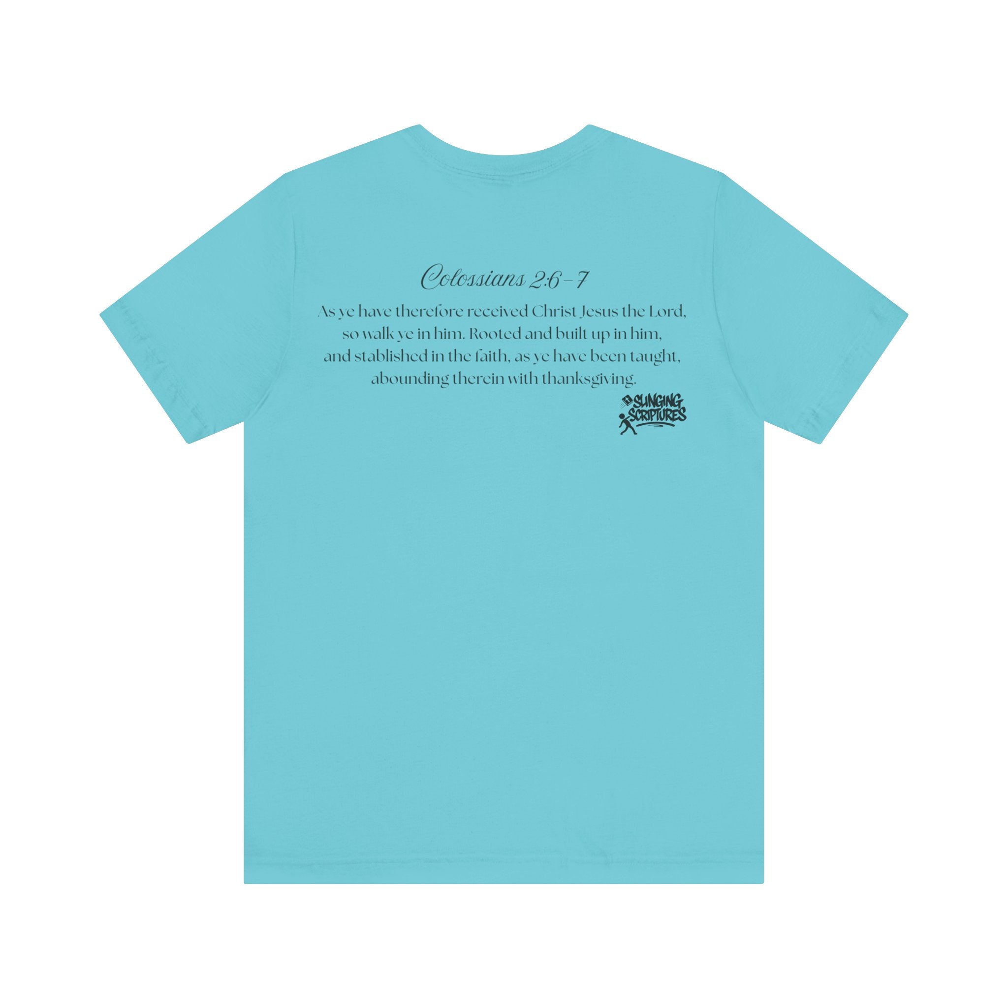 Rooted in Christ | Colossians 2:6-7 Scripture Tee | Unisex Christian T-Shirt