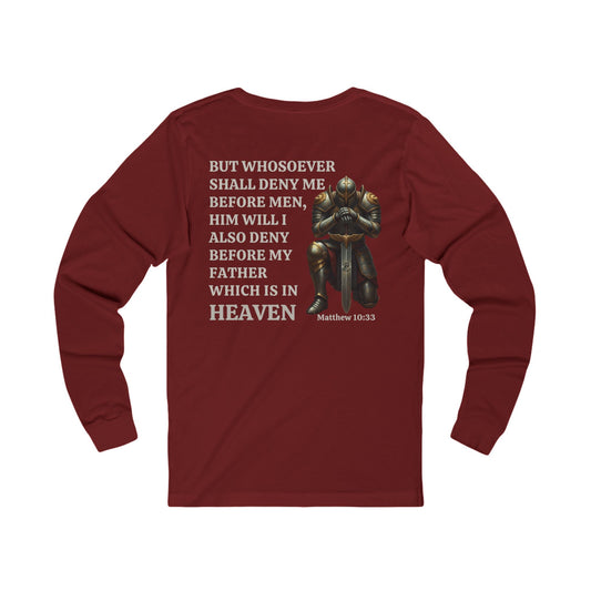Matthew 10:33 Scripture on back of Warrior of Faith long sleeve Christian t-shirt.