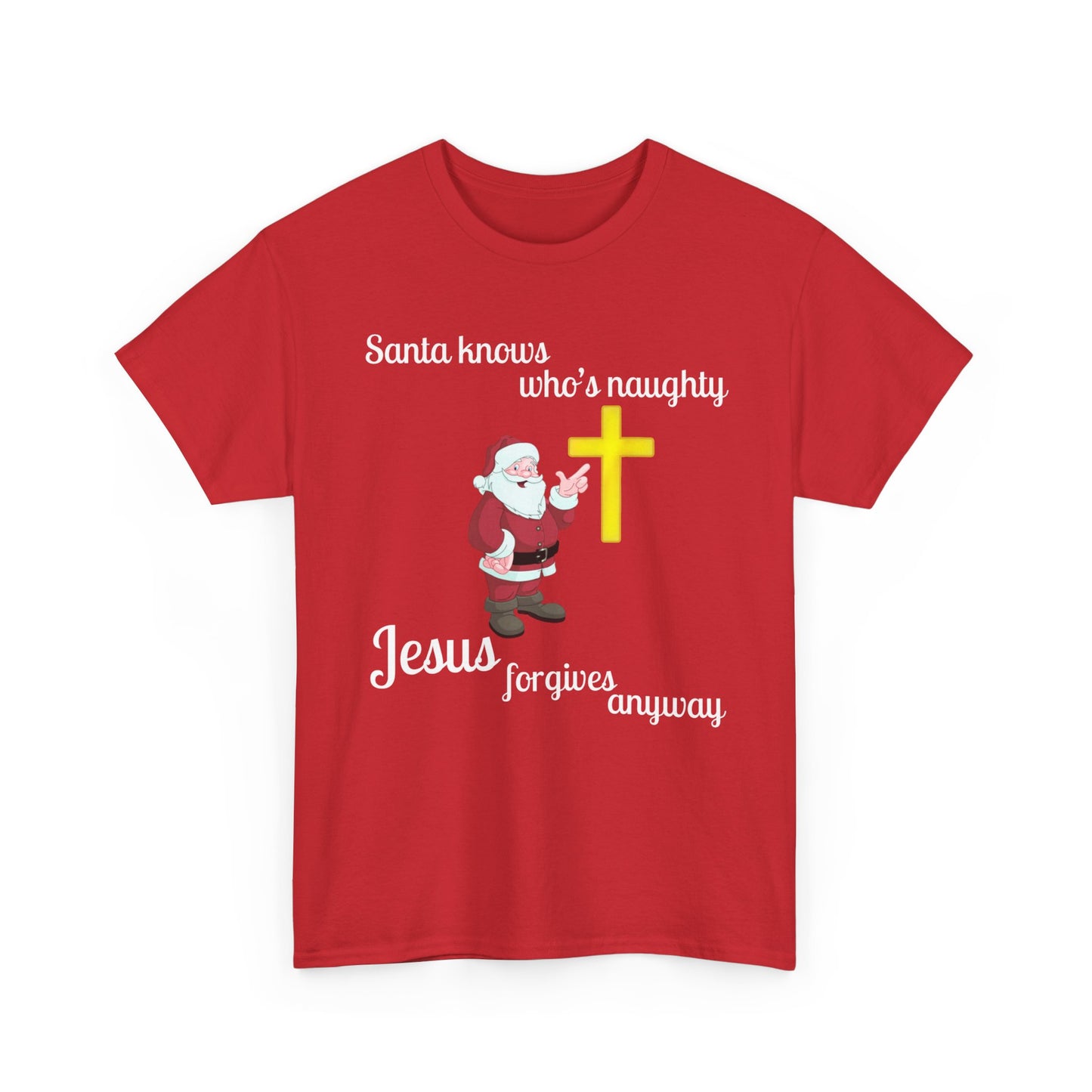 Santa Knows Who’s Naughty, Jesus Forgives Anyway – Heavy Cotton Unisex Christian T-Shirt, Funny Christmas Faith Tee