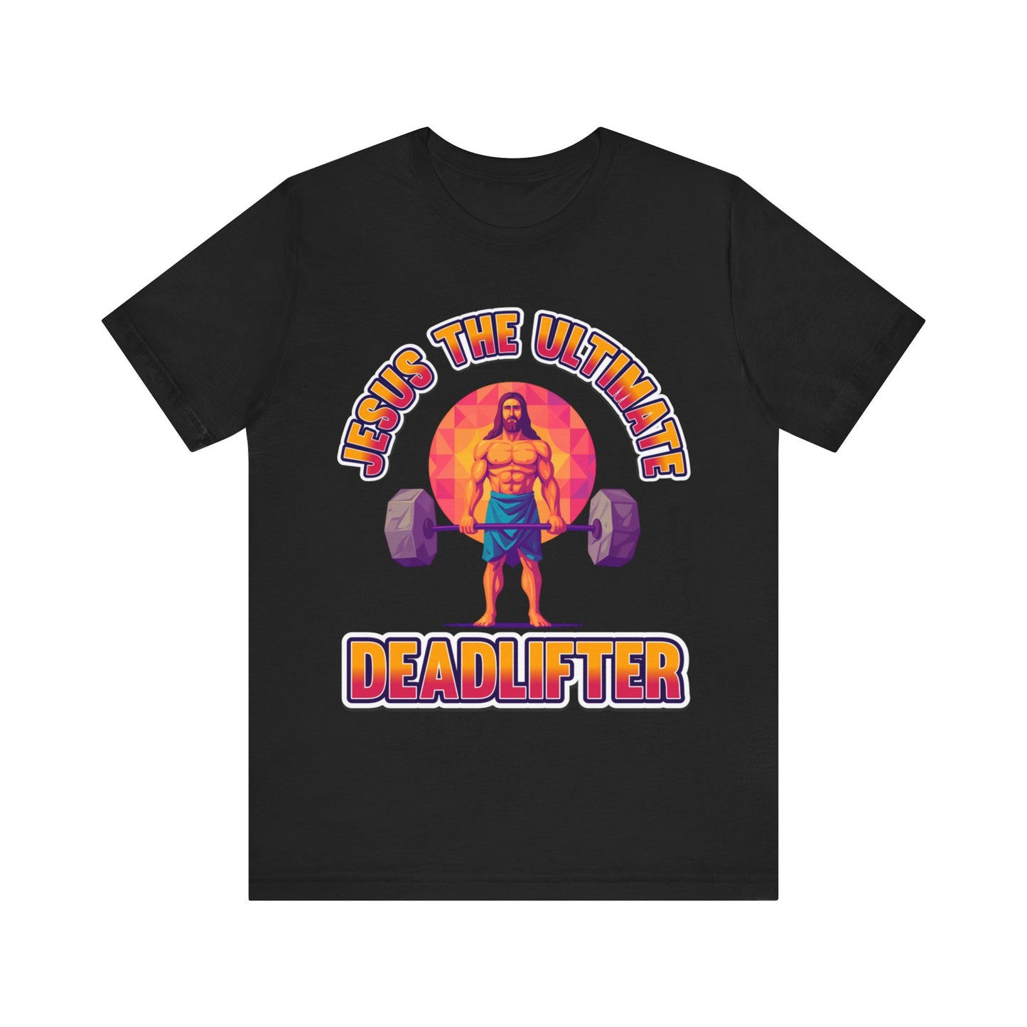 Jesus Deadlifter Tee – Romans 6:9 Unisex Jersey T-Shirt, Gym Shirt, Fitness Apparel, Biblical Strength Tee