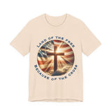 Land of the Free Because of the Cross Tee | Patriotic Christian Shirt | Unisex Jersey Short Sleeve