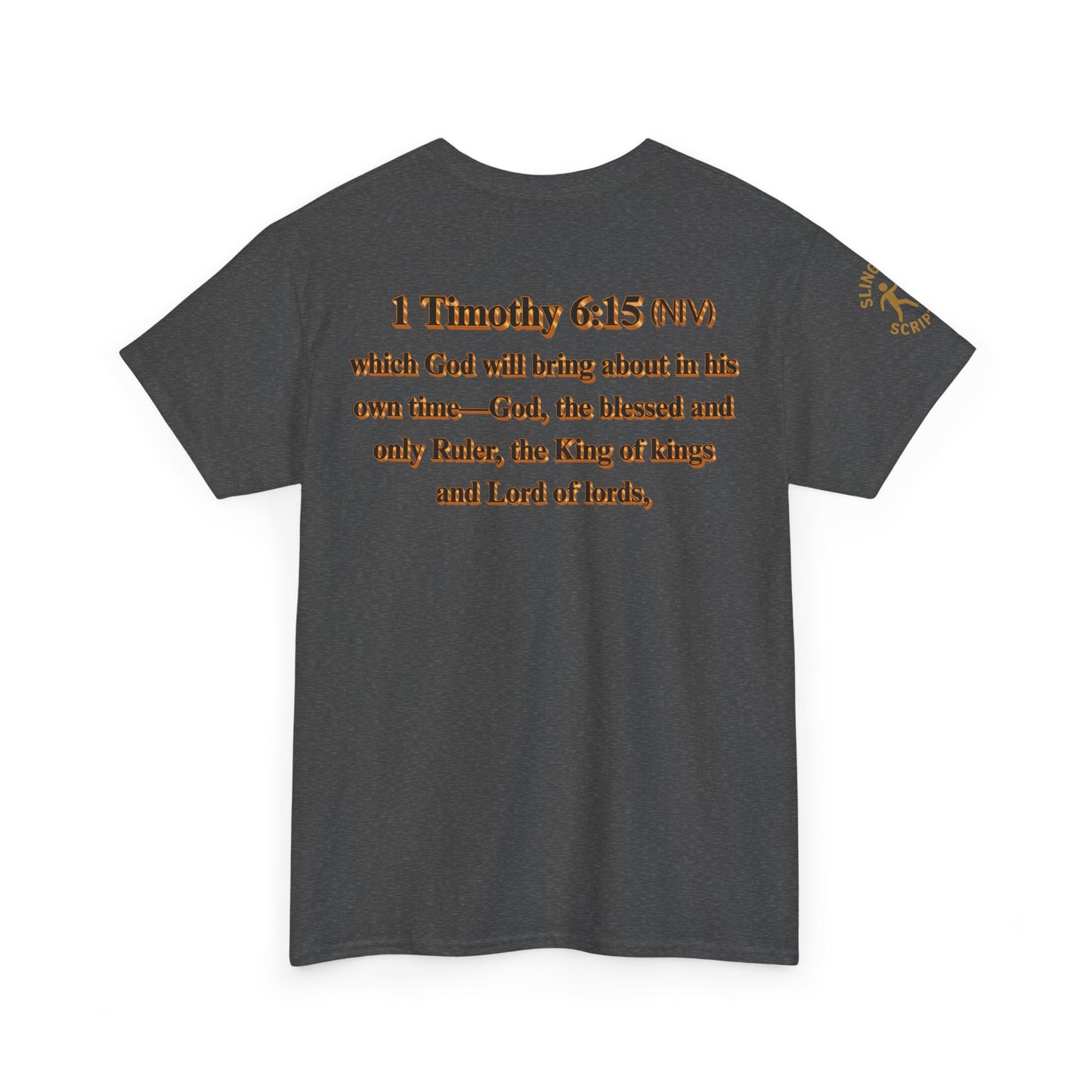 King of Kings Tee | 1 Timothy 6:15 Scripture Shirt | Unisex Heavy Cotton Christian T-Shirt | Lord of Lords Faith Apparel