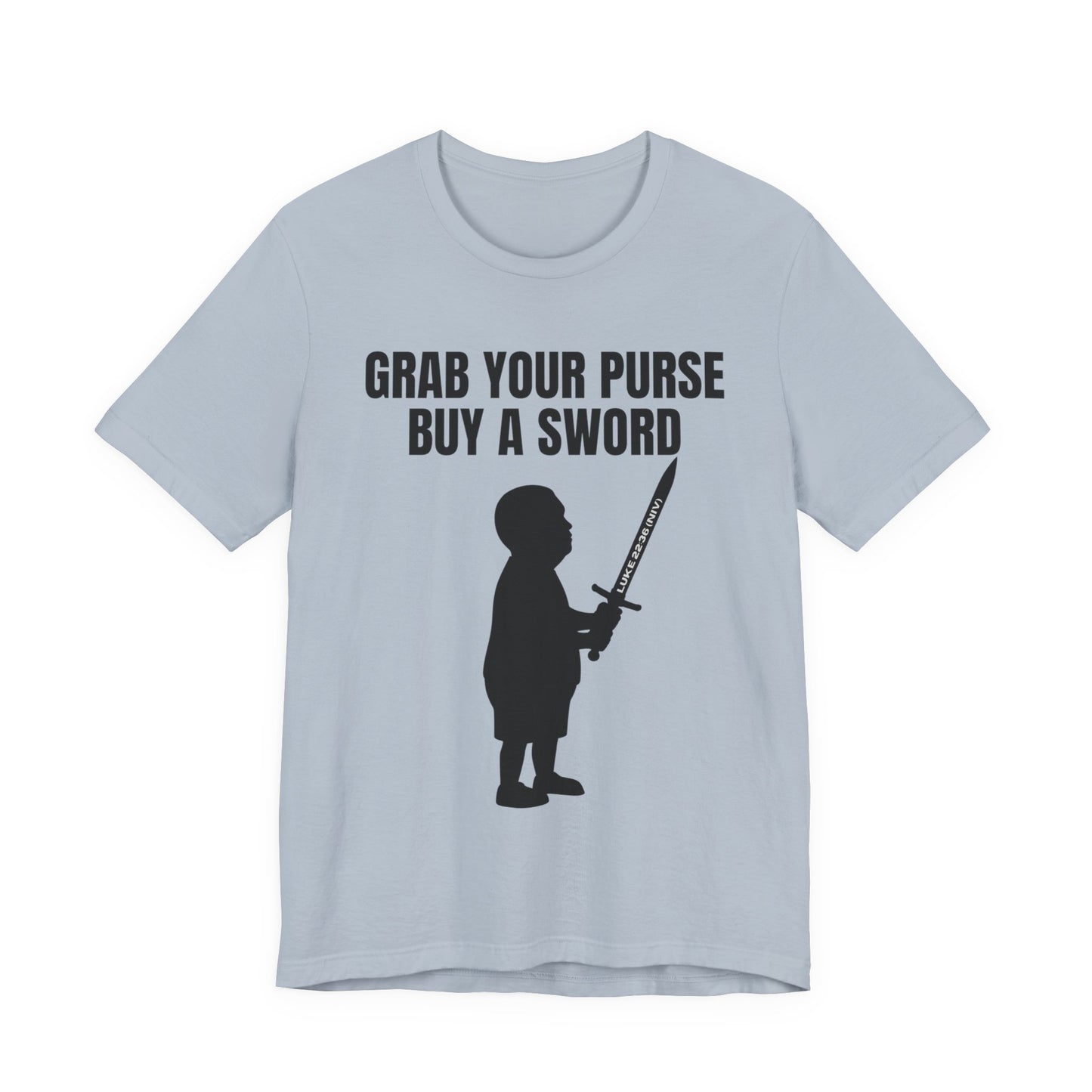 Front of light blue Christian t-shirt with black silhouette of a child holding a sword and bold text above reading ‘GRAB YOUR PURSE BUY A SWORD