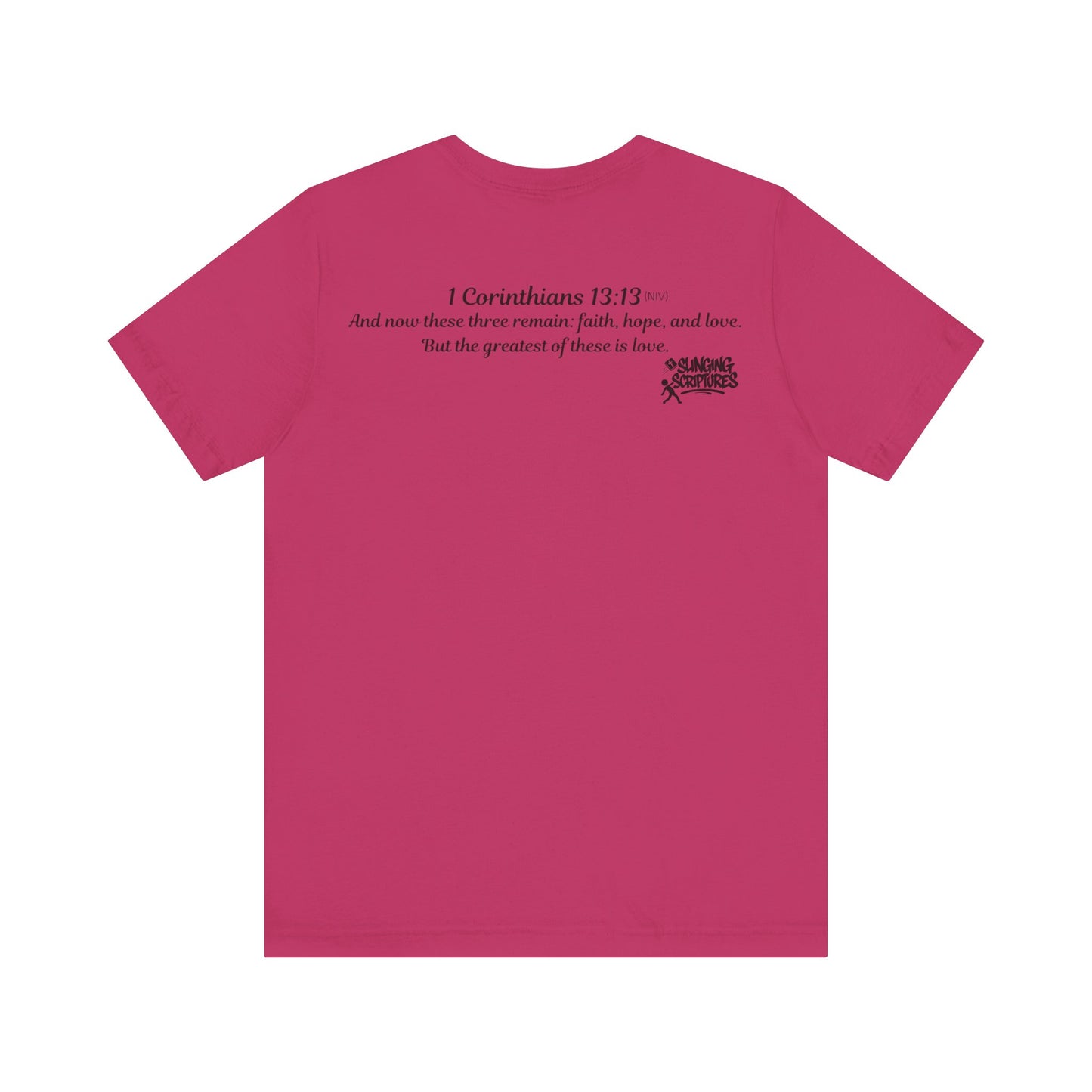 Faith, Hope, Love Tee | 1 Corinthians 13:13 Scripture Shirt | Unisex Jersey Christian T-Shirt