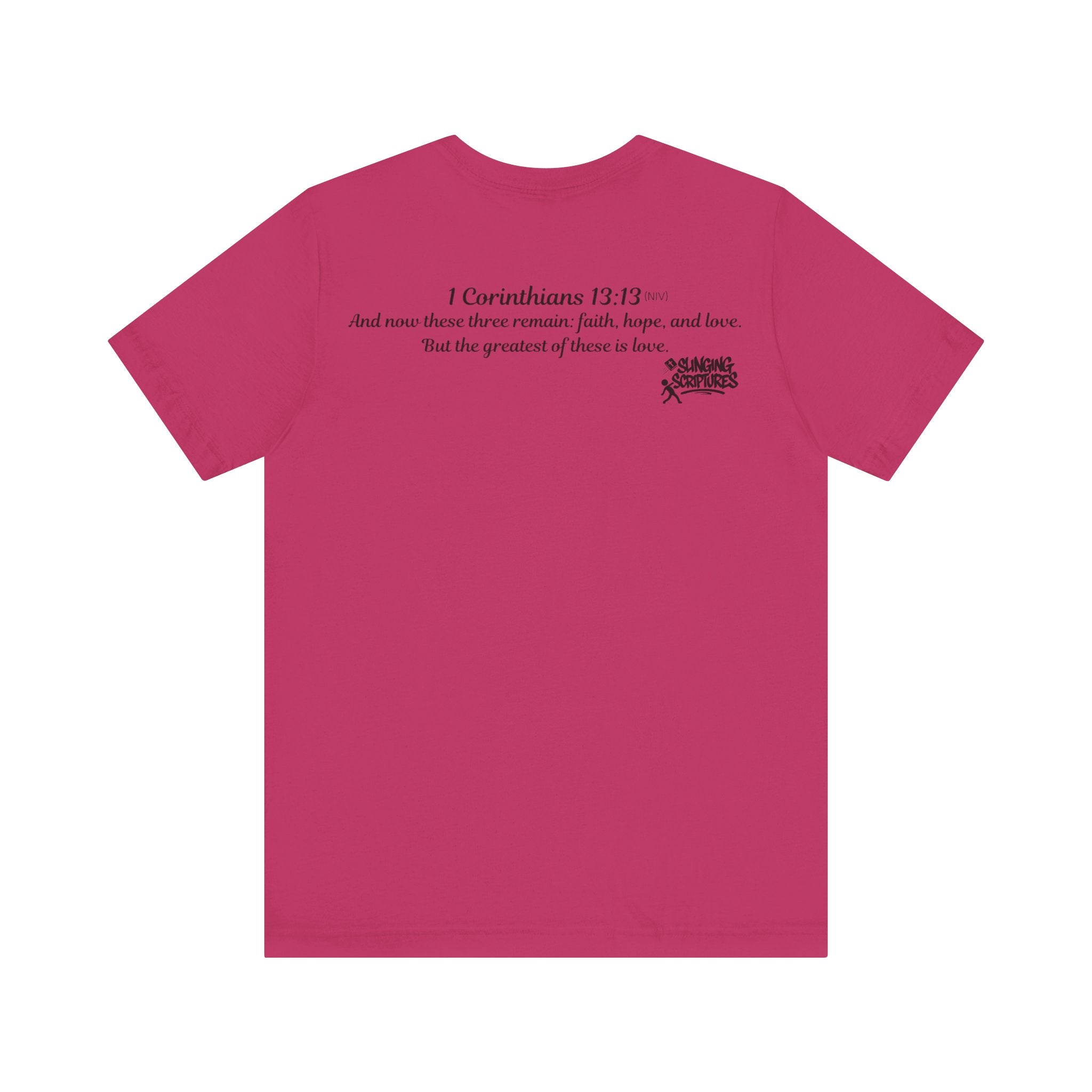 Faith, Hope, Love Tee | 1 Corinthians 13:13 Scripture Shirt | Unisex Jersey Christian T-Shirt