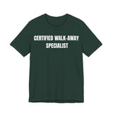 Certified Walk-Away Specialist — Proverbs 14:7 —  Unisex Jersey Short Sleeve Christian T-Shirt