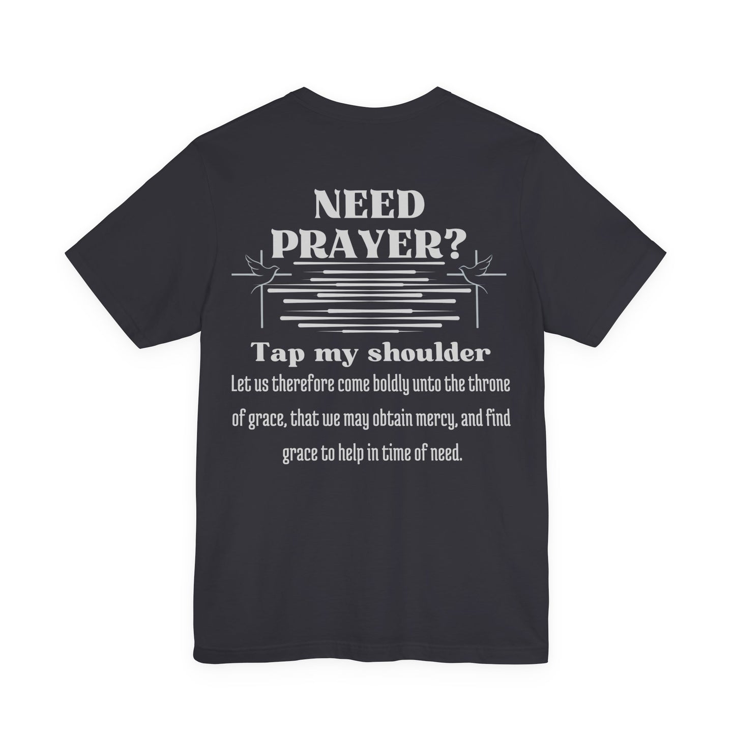 Need Prayer? Tap My Shoulder | Hebrews 4:16 Christian Outreach Jersey T-Shirt