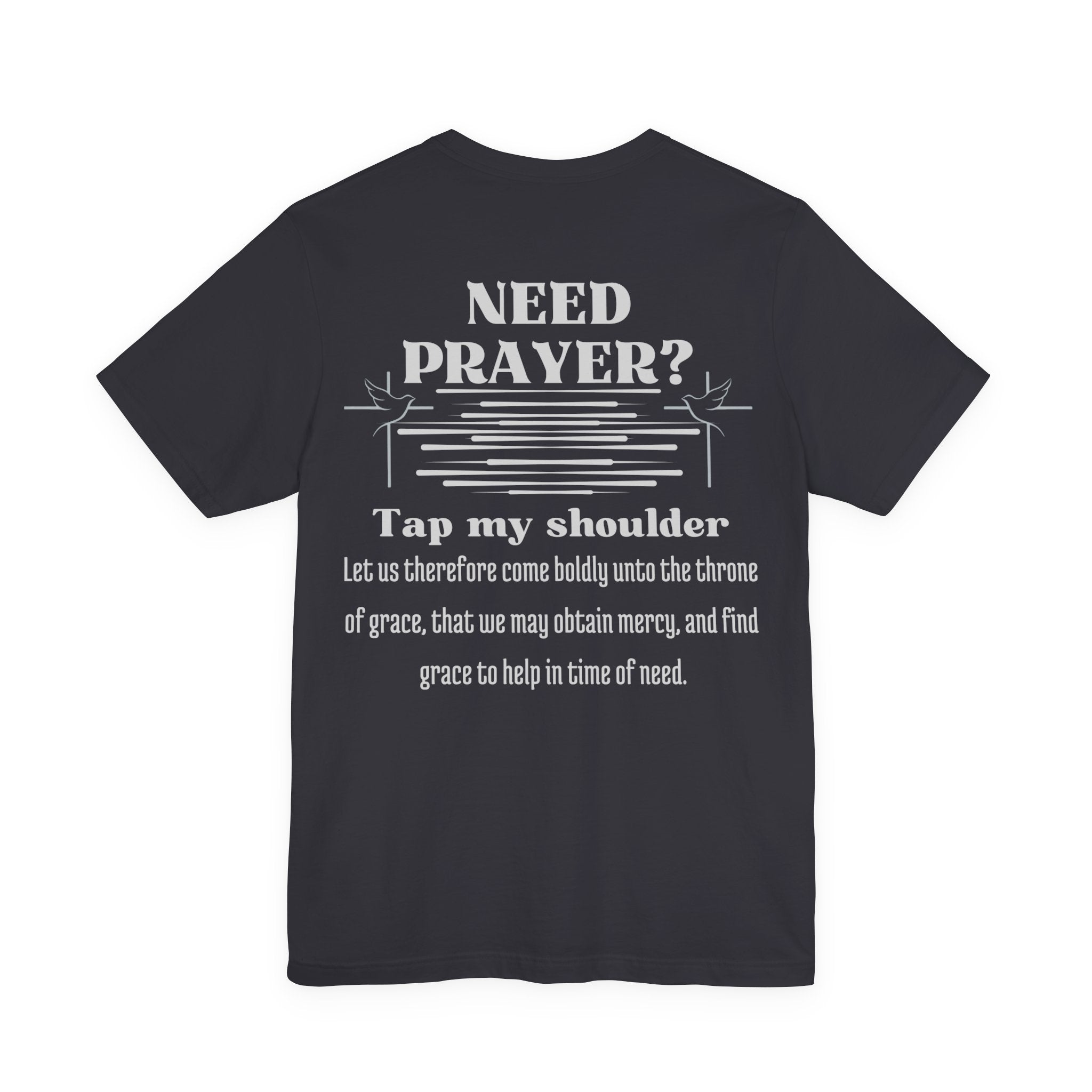 Need Prayer? Tap My Shoulder | Hebrews 4:16 Christian Outreach Jersey T-Shirt