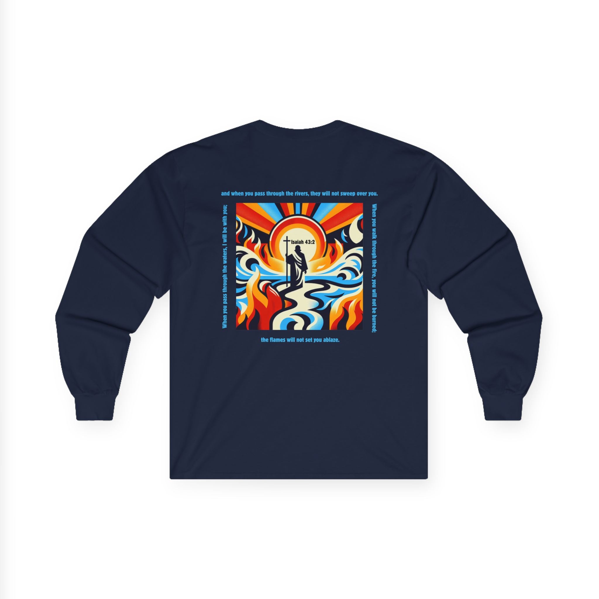 Through the Waters, Through the Fire — Isaiah 43:2 | Unisex Ultra-Cotton Long Sleeve Christian Tee
