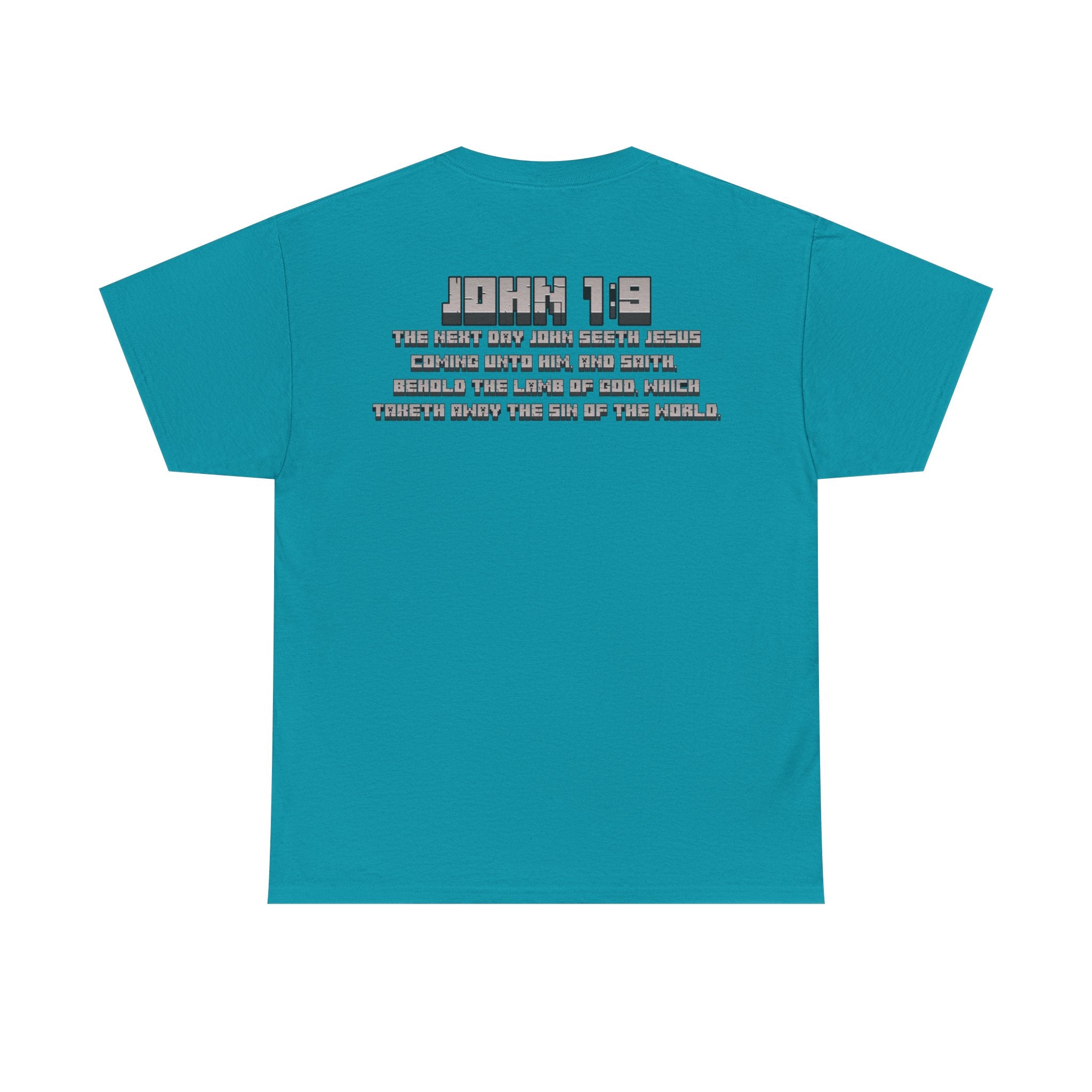 Back of Tropical blue Christian gamer t-shirt displaying John 1:9 Scripture verse in pixel-style block lettering: " The next day John seeth Jesus coming unto him and saith, Behold the Lamb of God which taketh away the sin of the world."