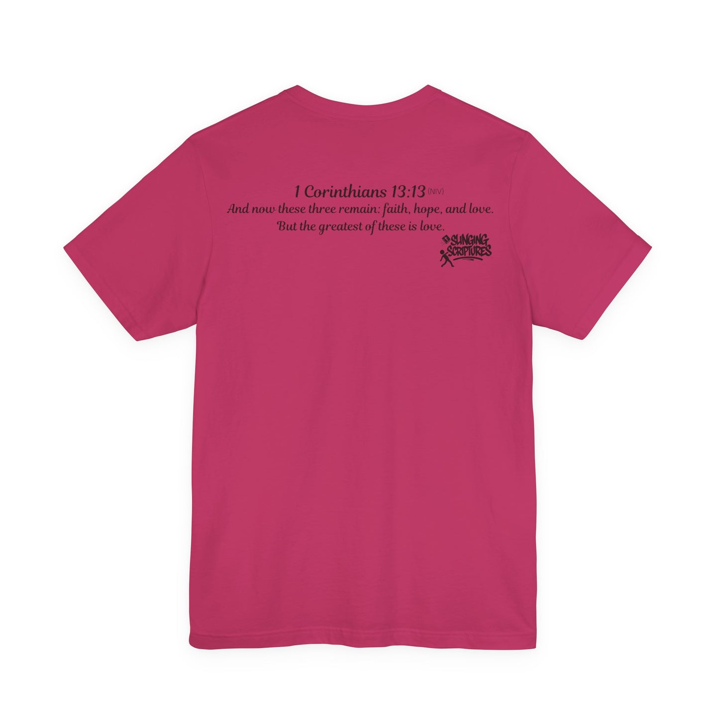 Faith, Hope, Love Tee | 1 Corinthians 13:13 Scripture Shirt | Unisex Jersey Christian T-Shirt