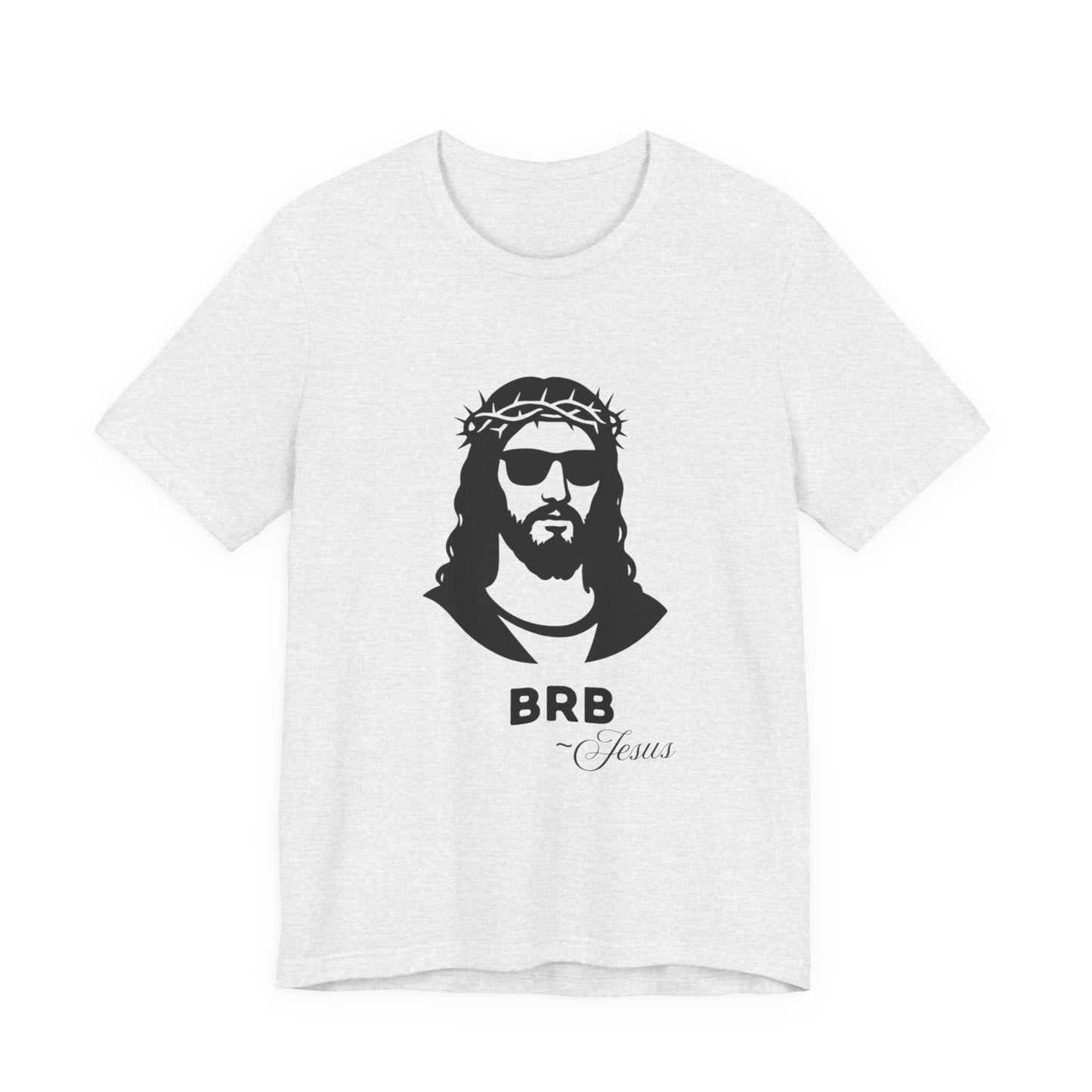 BRB — Jesus | John 14:6 Unisex Jersey Short Sleeve Christian T-Shirt