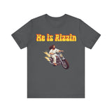 He is Rizzin Unisex Jersey Short Sleeve Tee with Matthew 11:28