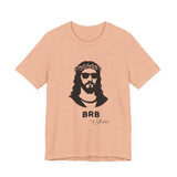 BRB — Jesus | John 14:6 Unisex Jersey Short Sleeve Christian T-Shirt