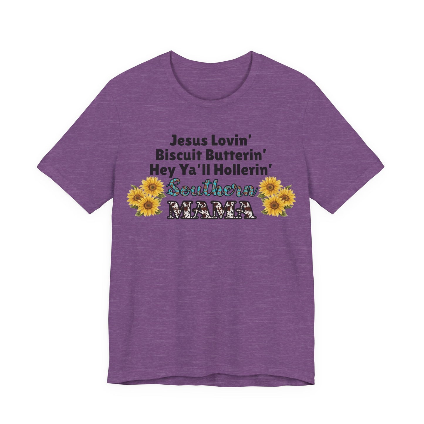 Southern Mama Shirt – Jesus Lovin’, Biscuit Butterin’, Hey Y’all Hollerin’ | Unisex Jersey Tee