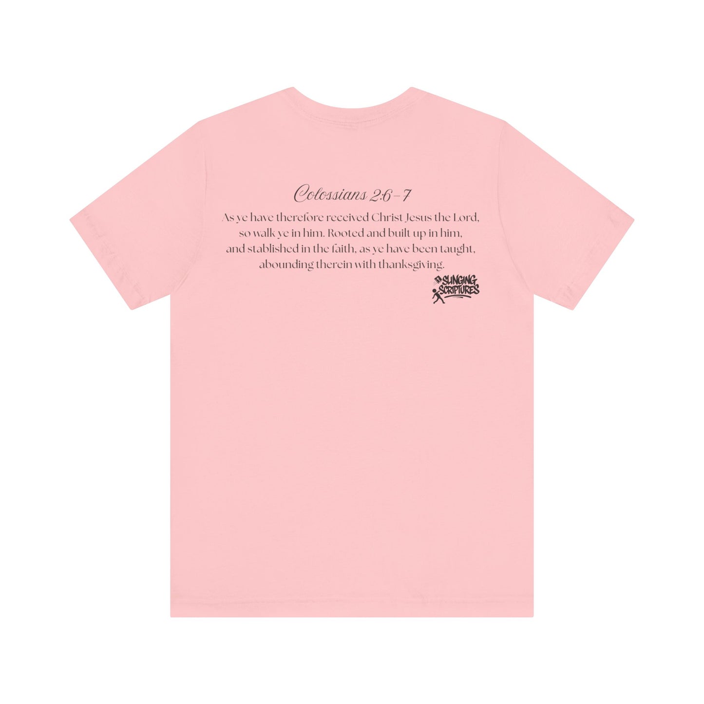 Rooted in Christ | Colossians 2:6-7 Scripture Tee | Unisex Christian T-Shirt