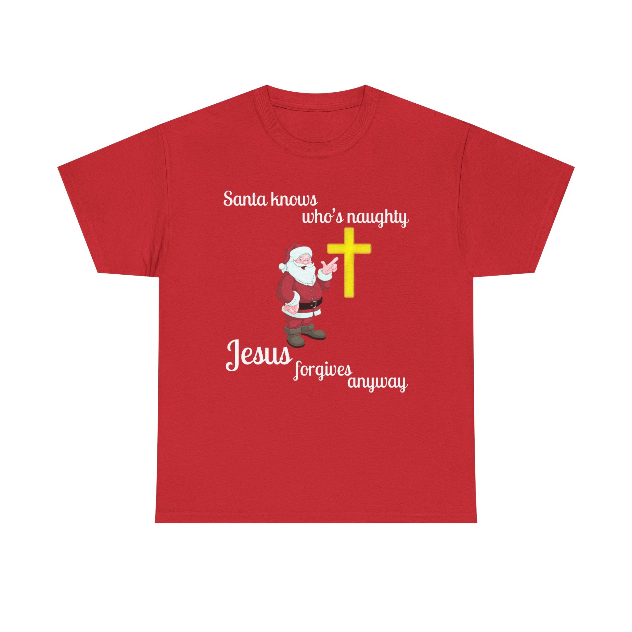 Santa Knows Who’s Naughty, Jesus Forgives Anyway – Heavy Cotton Unisex Christian T-Shirt, Funny Christmas Faith Tee