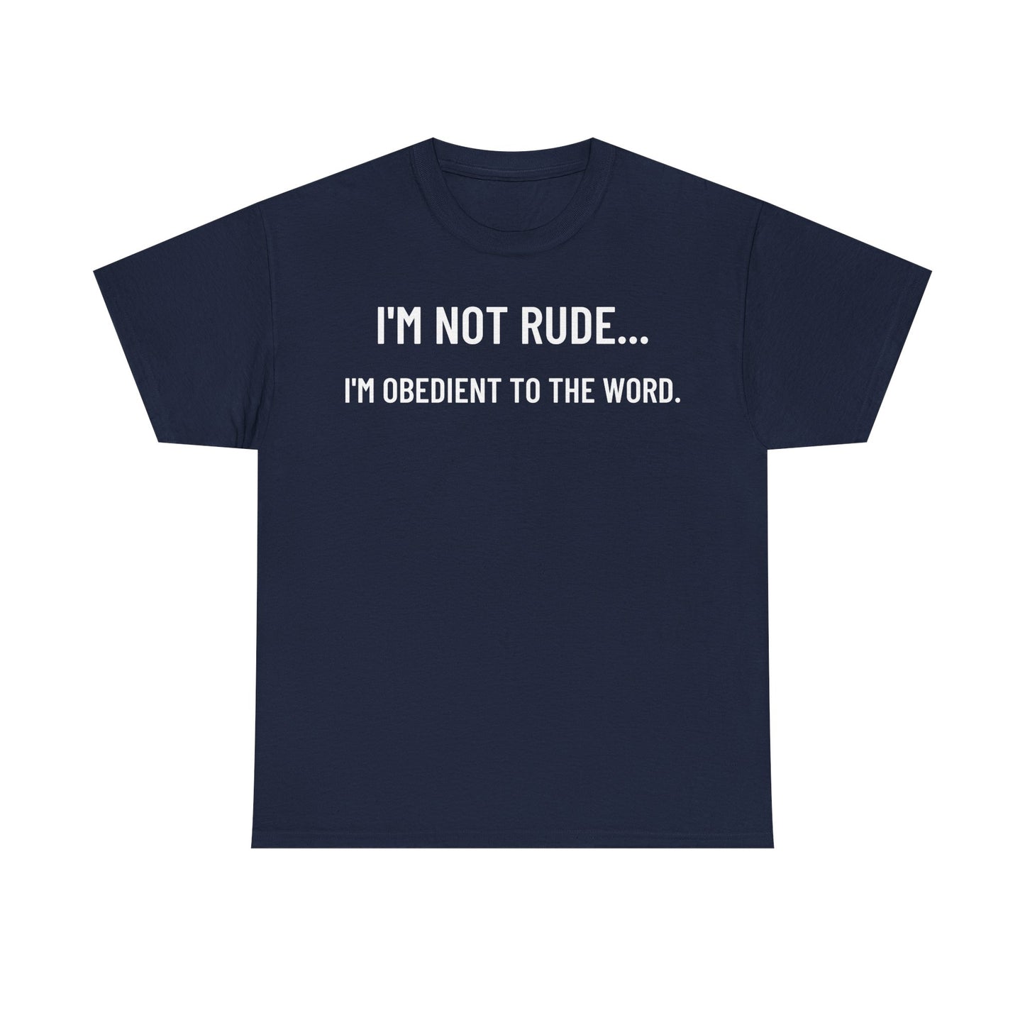 I’m Not Rude — I’m Obedient to the Word™ | Proverbs 20:19 | This Bible Slaps Christian Tee