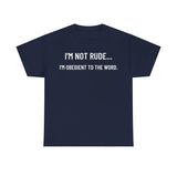 I’m Not Rude — I’m Obedient to the Word™ | Proverbs 20:19 | This Bible Slaps Christian Tee