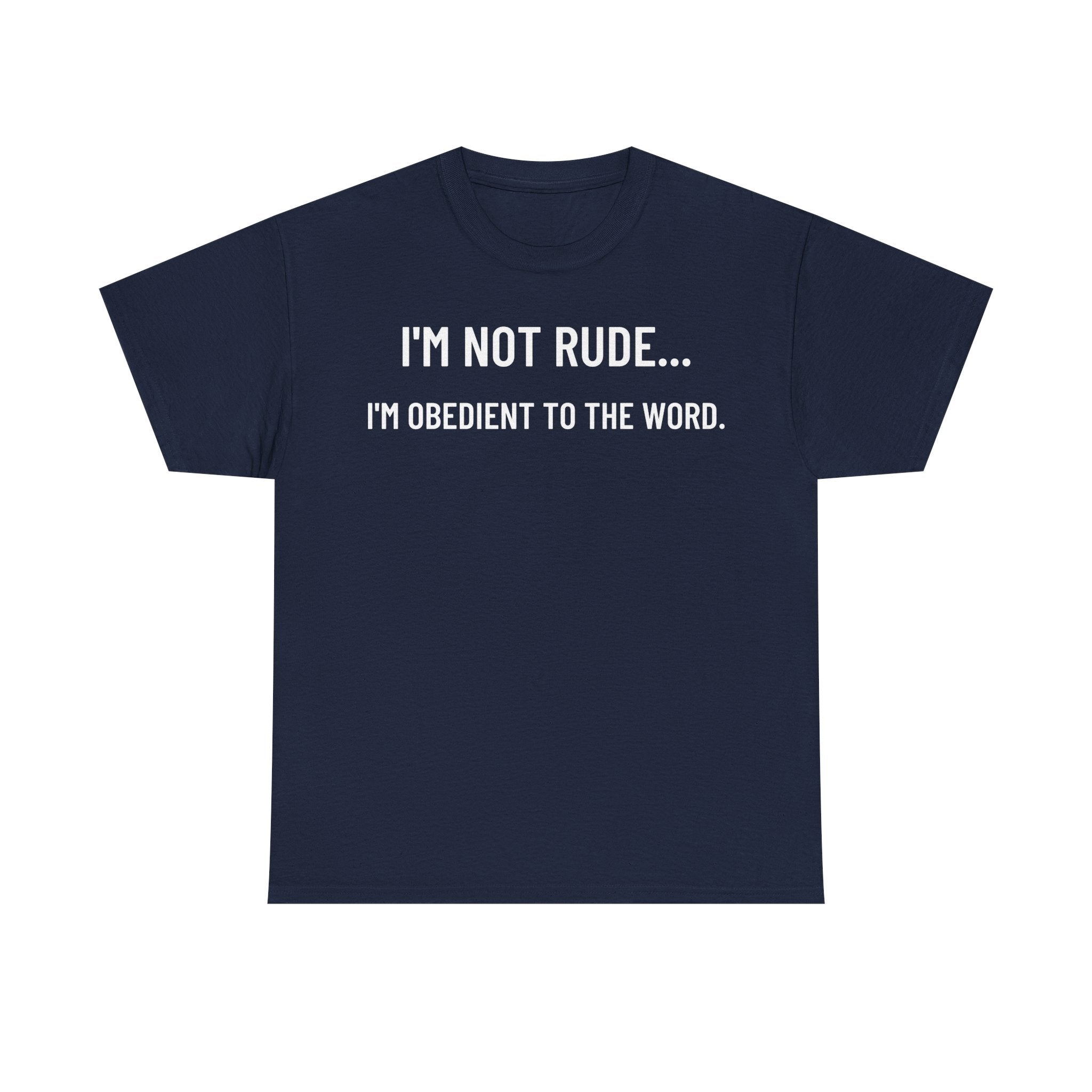 I’m Not Rude — I’m Obedient to the Word™ | Proverbs 20:19 | This Bible Slaps Christian Tee