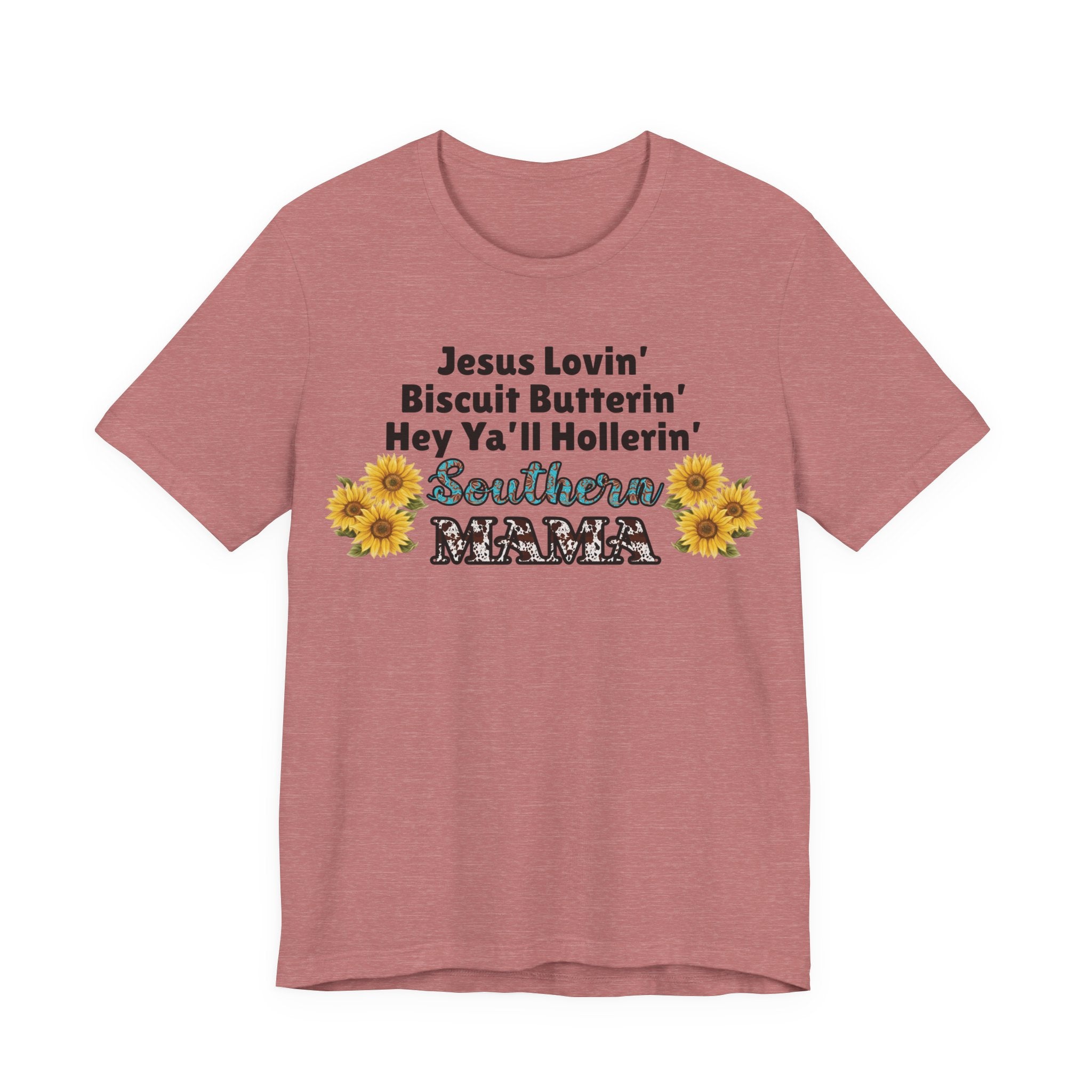 Southern Mama Shirt – Jesus Lovin’, Biscuit Butterin’, Hey Y’all Hollerin’ | Unisex Jersey Tee