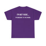 I’m Not Rude — I’m Obedient to the Word™ | Proverbs 20:19 | This Bible Slaps Christian Tee