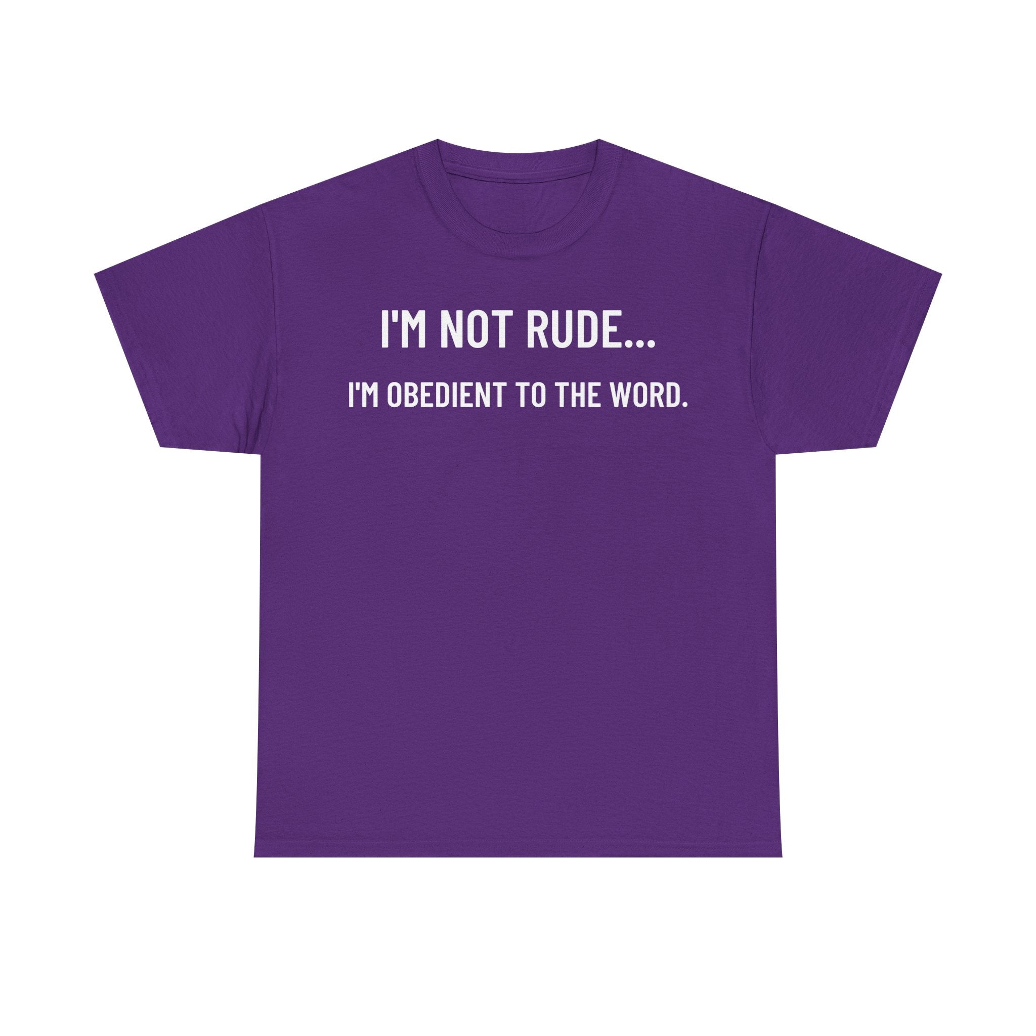I’m Not Rude — I’m Obedient to the Word™ | Proverbs 20:19 | This Bible Slaps Christian Tee