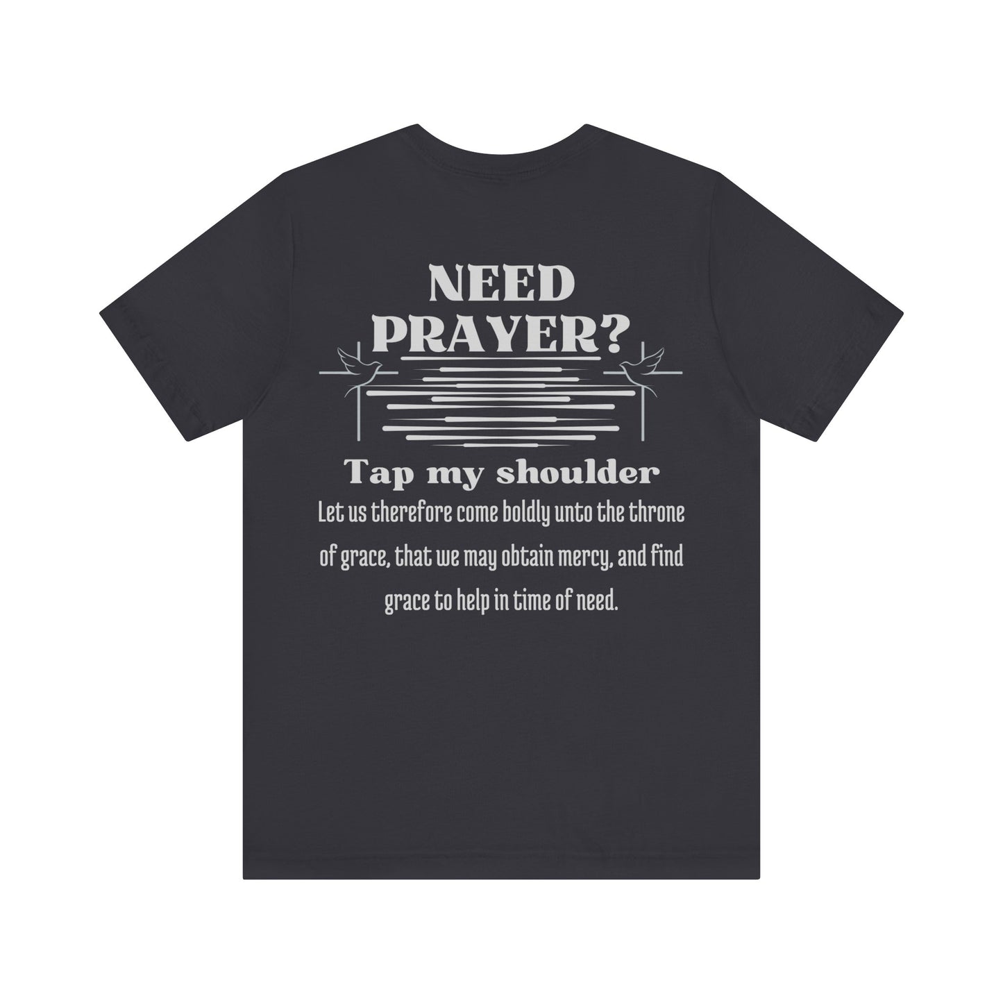 Need Prayer? Tap My Shoulder | Hebrews 4:16 Christian Outreach Jersey T-Shirt