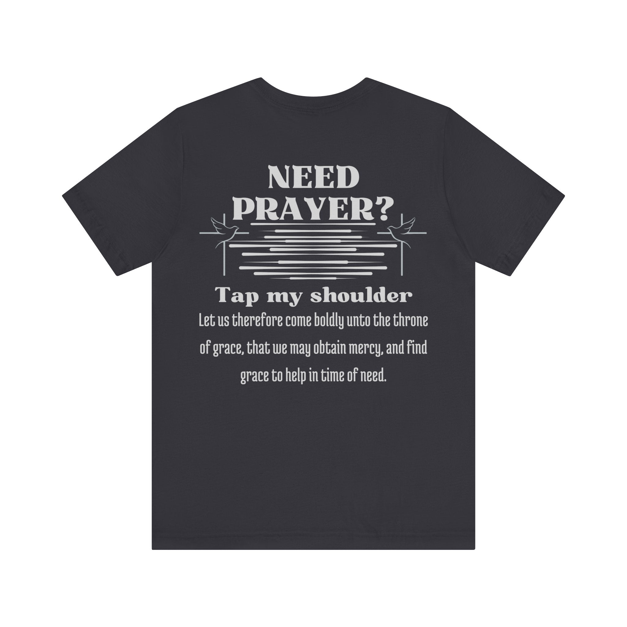 Need Prayer? Tap My Shoulder | Hebrews 4:16 Christian Outreach Jersey T-Shirt