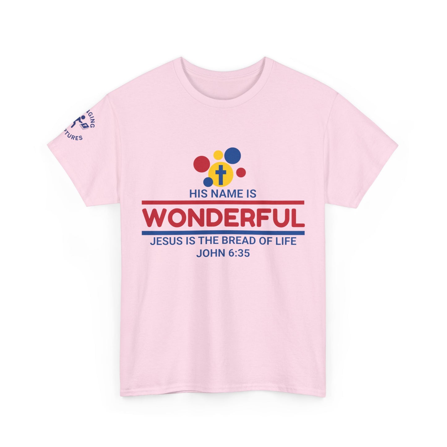 His Name Is Wonderful Tee | John 6:35 Wonder Bread Parody Shirt | Unisex Heavy Cotton Christian T-Shirt
