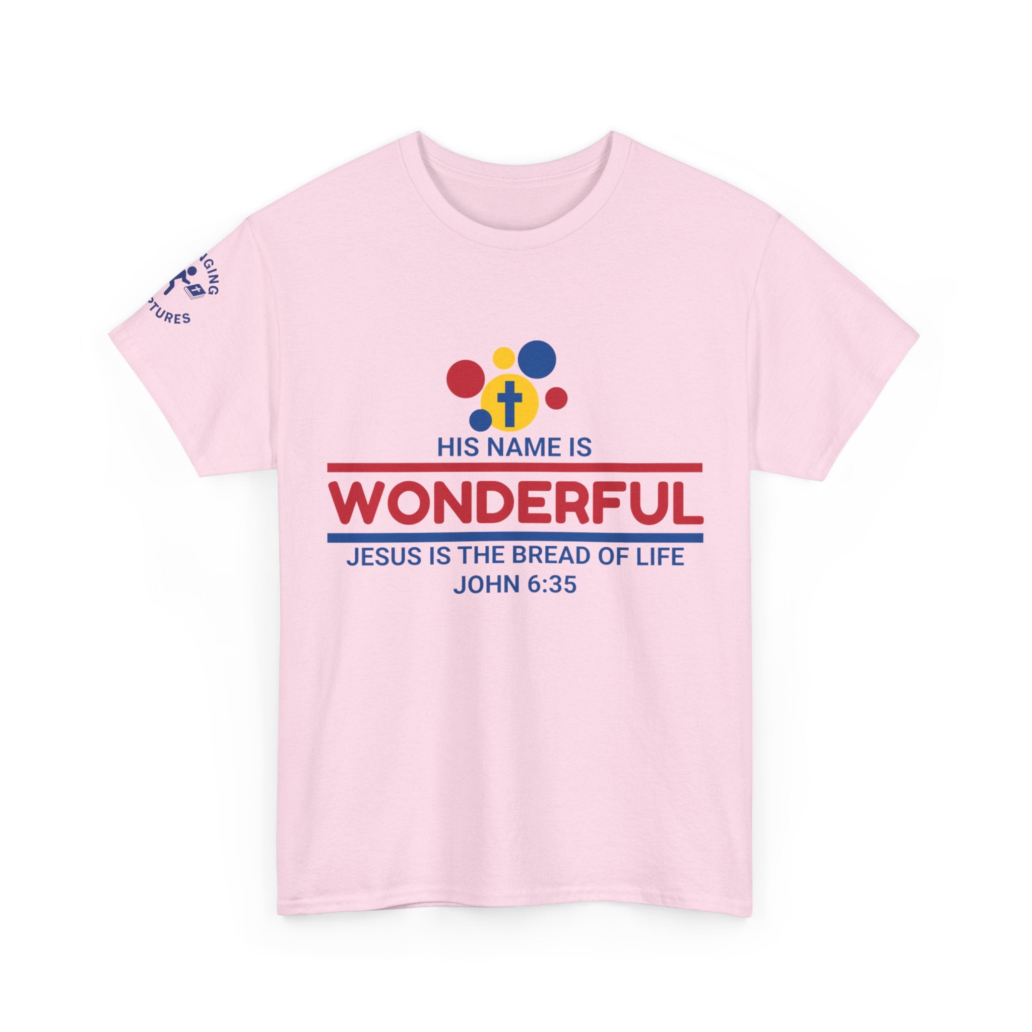 His Name Is Wonderful Tee | John 6:35 Wonder Bread Parody Shirt | Unisex Heavy Cotton Christian T-Shirt